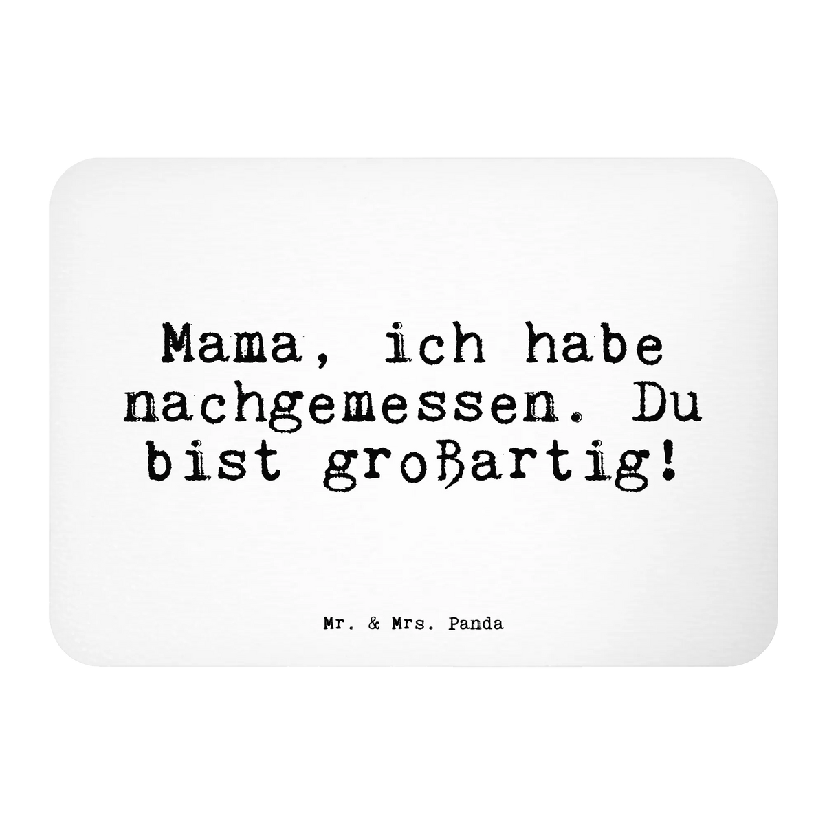 Magnet Mama, ich habe nachgemessen.... küchenmagnet, holz whiteboardmagnet, spruchmagnet, mdf magnet, haftmagnet, zettelhalter, Notizhalter, holz kühlschrankmagnet, wandmagnet, magnet, tafelmagnet, holzmagnet, Dekomagnet, rechteckmagnet, designmagnet, notizmagnet, Kühlschrankmagnet, bildmagnet, einkaufszettelmagnet, whiteboardmagnet, Pinnwandmagnet, büromagnet, memomagnet, Sprüche, Lustige Sprüche, Weisheiten, Zitate, Spruch, Spruch Geschenke, Spruch Sprüche Weisheiten Zitate Lustig Weisheit Worte
