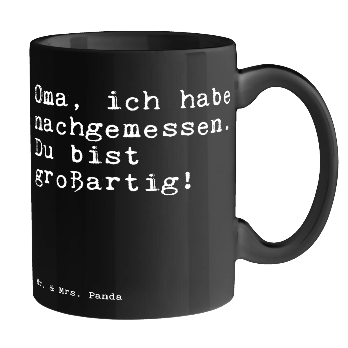 Tasse Oma, ich habe nachgemessen.... Tasse, Bedruckte Tasse, Designtasse, tasse für büro, Sprüchetasse, cappuccinotasse, Henkelpott, Kaffeebecher, design tasse, Kaffeetasse, Frühstücksbecher, schöne tasse, Keramiktasse, Keramikbecher, Henkelbecher, Motivtasse, heißgetränkebecher, Frühstückstasse, Kakaotasse, Henkeltasse, Kaffeepott, Trinkbecher, Teepott, tasse für kaffee, haferl, Teebecher, milchtasse, statement tasse, Tasse mit Motiv, kakaobecher, kaffeebecher bedruckt, Dekotasse, Trinktasse, milchkaffeetasse, Teetasse, Bürotasse, Geschenktasse, kaffeetasse bedruckt, kaffeetasse keramik, Becher, hochwertige tasse, Tasse mit Spruch, Bürobecher, Pott, kaffeebecher keramik, Sprüche, Lustige Sprüche, Weisheiten, Zitate, Spruch, Spruch Geschenke, Spruch Sprüche Weisheiten Zitate Lustig Weisheit Worte