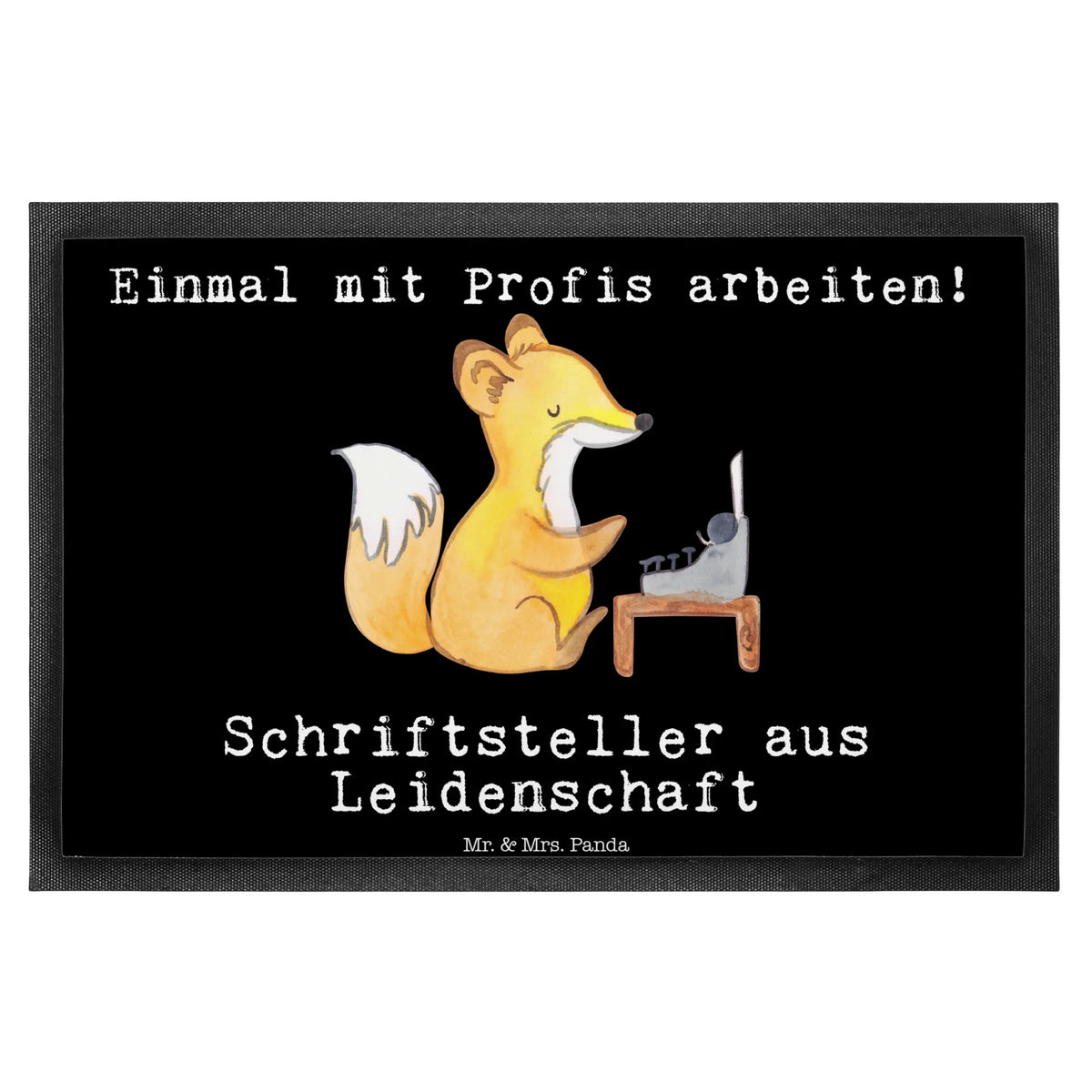 Fußmatte Schriftsteller Leidenschaft Bodenvorleger, Abtretmatte, Fußabtreter, Schuhabstreifer, Outdoor-Matte, hausmatte, flurmatte, Schmutzfangteppich, matte haustür, Abtreter, Türmatte, Eingangsmatte, teppichmatte, Gummi-Fußmatte, Fußabstreifer, Vorleger, Schmutzfänger, fußmatte, außenmatte, Gummimatte, Eingangsteppich, Schmutzmatte, Fussmatte, Türvorleger, Schmutzfangmatte, Haustürmatte, abstreifer, bodenmatte, Sauberlaufmatte, Geschenk, Schenken, Jubiläum, Danke, Dankeschön, Beruf, Ausbildung, Abschied, Rente, Kollege, Kollegin, Arbeitskollege, Mitarbeiter, Firma, Autor, Verlag, Schriftsteller, Geschichtenschreiber, Buchveröffentlichung, Hobbyautor