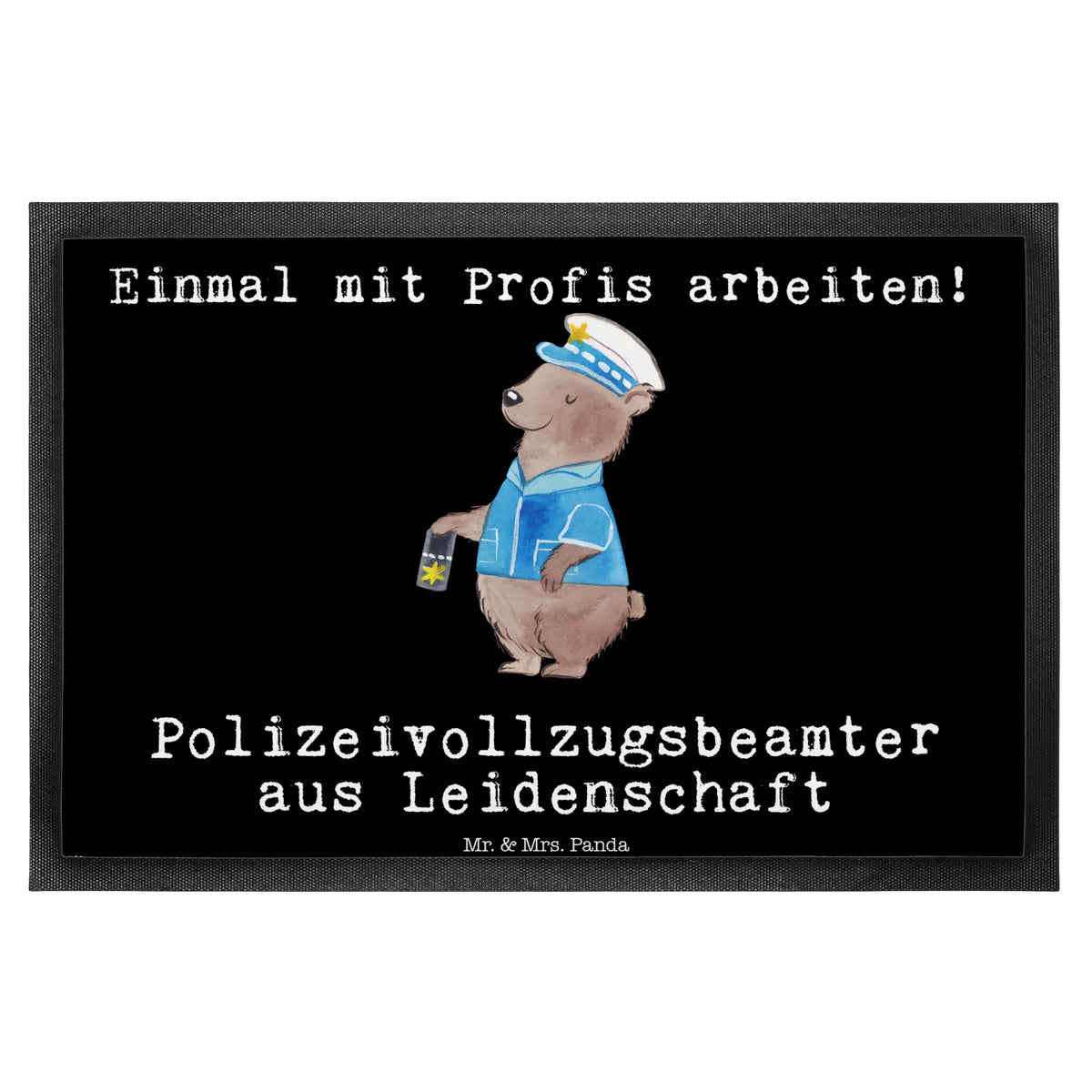 Fußmatte Polizeivollzugsbeamter Leidenschaft Türmatte, matte haustür, außenmatte, Schmutzfangmatte, Fussmatte, fußmatte, Eingangsmatte, teppichmatte, Schmutzfänger, Fußabtreter, Türvorleger, Vorleger, Schuhabstreifer, Abtretmatte, Schmutzmatte, Gummimatte, Abtreter, Eingangsteppich, Schmutzfangteppich, Outdoor-Matte, Gummi-Fußmatte, abstreifer, hausmatte, Haustürmatte, Sauberlaufmatte, flurmatte, Bodenvorleger, bodenmatte, Fußabstreifer, Geschenk, Schenken, Jubiläum, Danke, Dankeschön, Beruf, Ausbildung, Abschied, Rente, Kollege, Kollegin, Arbeitskollege, Mitarbeiter, Firma, Polizist, Polizeivollzugsbeamter, Polizei