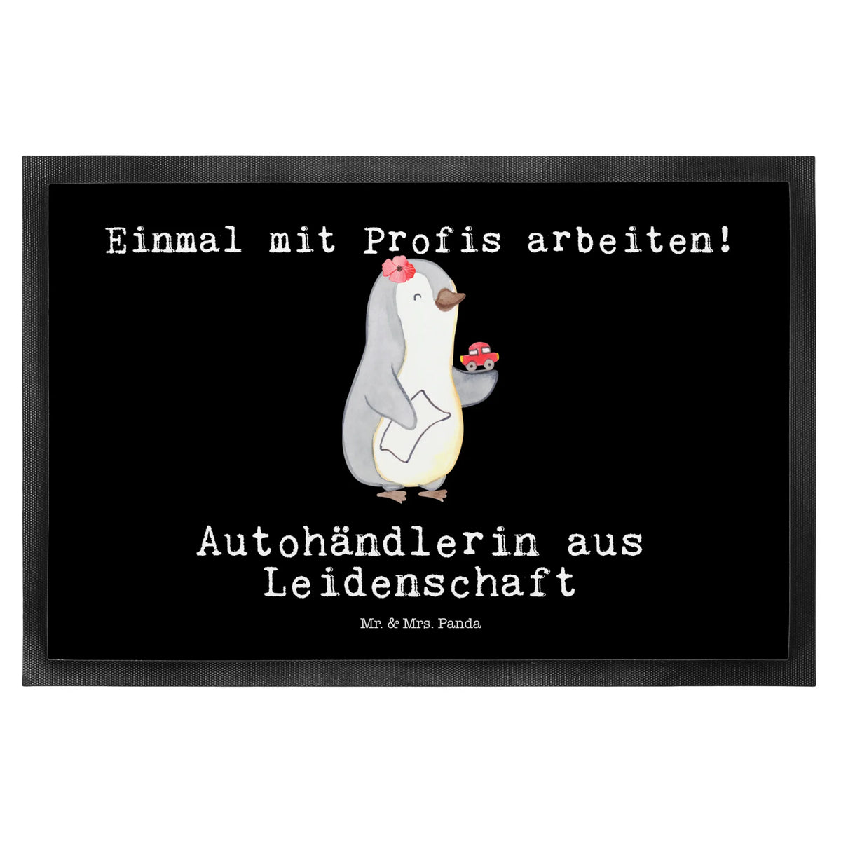 Fußmatte Autohändlerin Leidenschaft außenmatte, Sauberlaufmatte, Eingangsteppich, Schmutzfangteppich, matte haustür, Fußabstreifer, Türmatte, Vorleger, Schmutzfänger, teppichmatte, fußmatte, Schmutzfangmatte, Fußabtreter, Bodenvorleger, flurmatte, Schuhabstreifer, Eingangsmatte, Gummimatte, bodenmatte, Fussmatte, Schmutzmatte, Abtretmatte, Gummi-Fußmatte, Türvorleger, Abtreter, abstreifer, hausmatte, Outdoor-Matte, Haustürmatte, Geschenk, Schenken, Jubiläum, Danke, Dankeschön, Beruf, Ausbildung, Abschied, Rente, Kollege, Kollegin, Arbeitskollege, Mitarbeiter, Firma, Autohändlerin, Autohandel, Autoverkäuferin, Gebrauchtwagenhändlerin, Eröffnung Autohaus