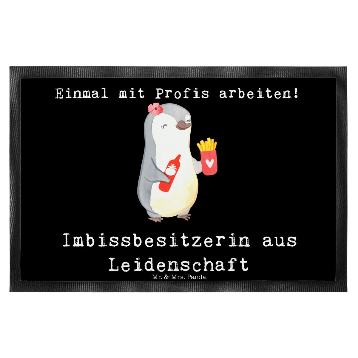 Fußmatte Imbissbesitzerin Leidenschaft Bodenvorleger, Abtreter, abstreifer, Fussmatte, Abtretmatte, Gummimatte, Vorleger, Schuhabstreifer, Haustürmatte, fußmatte, außenmatte, teppichmatte, Eingangsmatte, Schmutzmatte, Schmutzfangmatte, Outdoor-Matte, Türvorleger, Fußabtreter, Eingangsteppich, Türmatte, Fußabstreifer, matte haustür, Schmutzfangteppich, Sauberlaufmatte, bodenmatte, Schmutzfänger, Gummi-Fußmatte, hausmatte, flurmatte, Geschenk, Schenken, Jubiläum, Danke, Dankeschön, Beruf, Ausbildung, Abschied, Rente, Kollege, Kollegin, Arbeitskollege, Mitarbeiter, Firma, Pommesverkäuferin, Pommesliebe, Imbissbesitzerin, Imibissverkäuferin