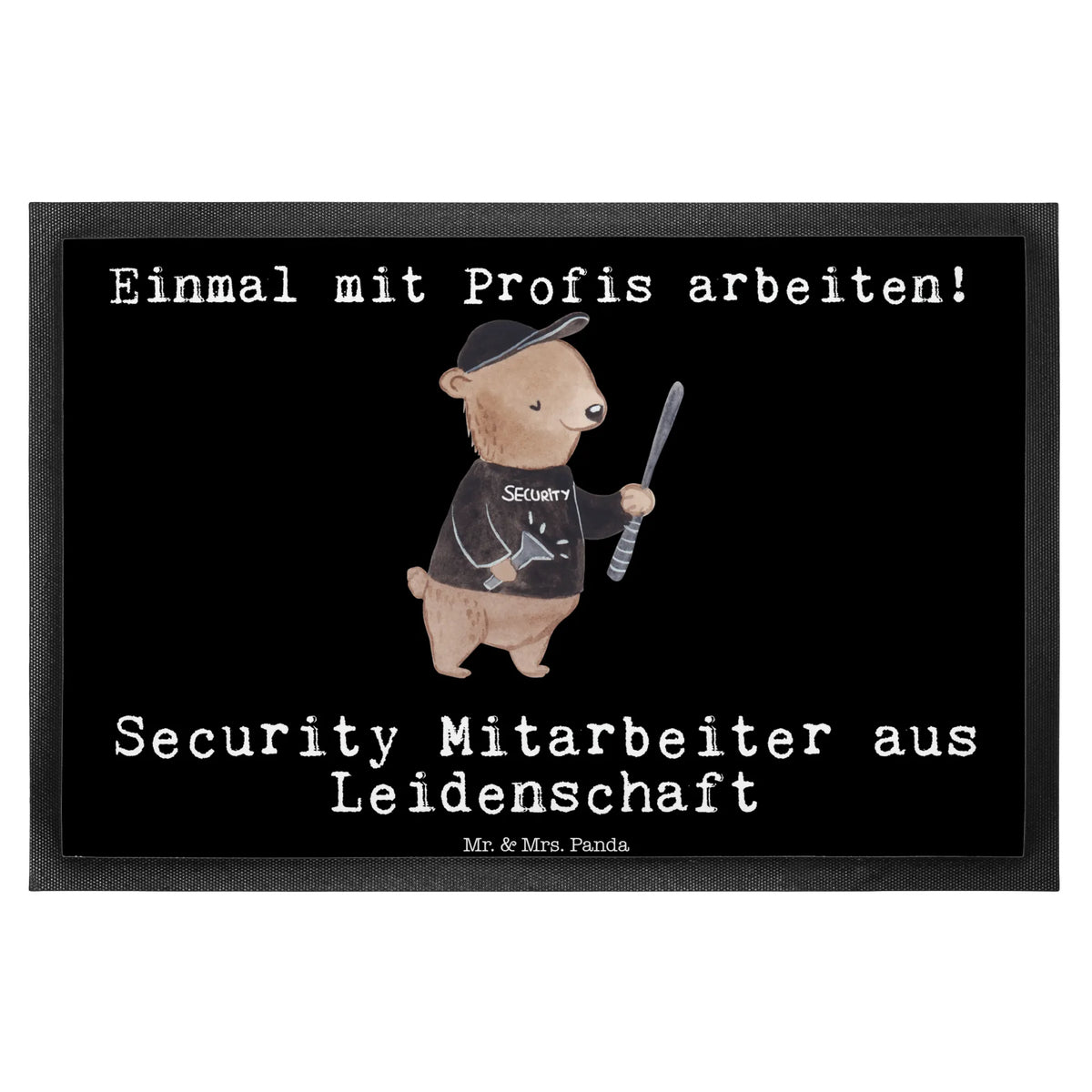 Fußmatte Security Mitarbeiter Leidenschaft Outdoor-Matte, Vorleger, Türmatte, Fußabtreter, Schuhabstreifer, Fussmatte, teppichmatte, fußmatte, Abtreter, Eingangsmatte, Schmutzfänger, Gummimatte, Fußabstreifer, Abtretmatte, Bodenvorleger, Schmutzmatte, Sauberlaufmatte, Gummi-Fußmatte, abstreifer, flurmatte, Eingangsteppich, bodenmatte, Haustürmatte, Schmutzfangteppich, außenmatte, Türvorleger, Schmutzfangmatte, matte haustür, hausmatte, Geschenk, Schenken, Jubiläum, Danke, Dankeschön, Beruf, Ausbildung, Abschied, Rente, Kollege, Kollegin, Arbeitskollege, Mitarbeiter, Firma