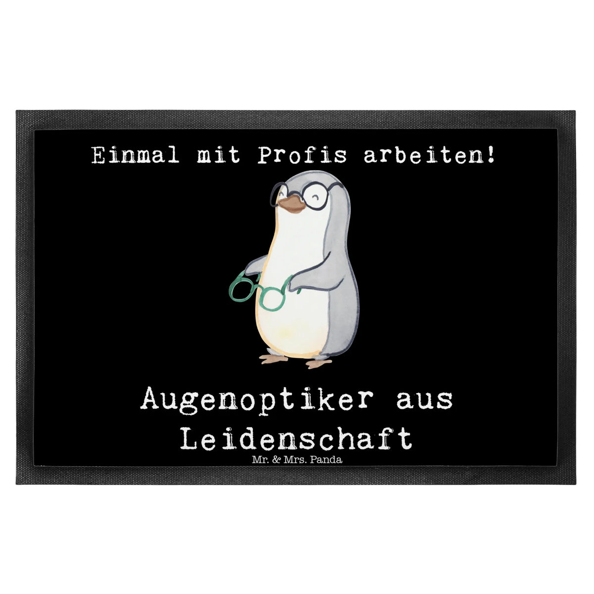 Fußmatte Augenoptiker Leidenschaft Türmatte, Schmutzfangmatte, Gummi-Fußmatte, Fußabstreifer, Bodenvorleger, matte haustür, Fussmatte, Schmutzfänger, flurmatte, Haustürmatte, Outdoor-Matte, Eingangsteppich, Sauberlaufmatte, Gummimatte, außenmatte, bodenmatte, Schuhabstreifer, Schmutzmatte, Türvorleger, Vorleger, abstreifer, Schmutzfangteppich, Eingangsmatte, fußmatte, Abtreter, Abtretmatte, hausmatte, Fußabtreter, teppichmatte, Geschenk, Schenken, Jubiläum, Danke, Dankeschön, Beruf, Ausbildung, Abschied, Rente, Kollege, Kollegin, Arbeitskollege, Mitarbeiter, Firma, Optometrist, Brillengeschäft, Eröffnung, Optiker, Augenoptiker, Augenarzt, Brillenverkäufer
