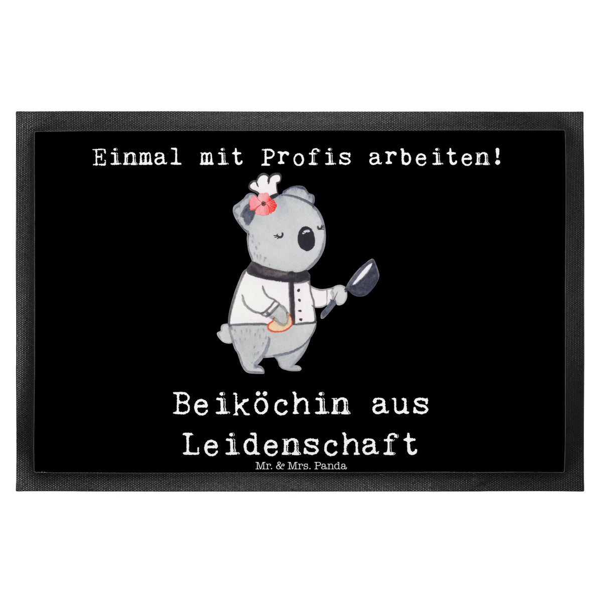 Fußmatte Beiköchin Leidenschaft Schmutzfangteppich, Schuhabstreifer, Schmutzfänger, Vorleger, abstreifer, Fußabstreifer, matte haustür, Gummimatte, Abtreter, Türmatte, Eingangsmatte, Bodenvorleger, teppichmatte, Fussmatte, flurmatte, Schmutzfangmatte, Abtretmatte, Schmutzmatte, außenmatte, Fußabtreter, Eingangsteppich, hausmatte, Outdoor-Matte, Türvorleger, Haustürmatte, Gummi-Fußmatte, bodenmatte, Sauberlaufmatte, fußmatte, Geschenk, Schenken, Jubiläum, Danke, Dankeschön, Beruf, Ausbildung, Abschied, Rente, Kollege, Kollegin, Arbeitskollege, Mitarbeiter, Firma, Köchin, Küchenhilfe, Jungkoch, Hilfsköchin, Spülhilfe, Beiköchin, Gastronomie, Restaurant