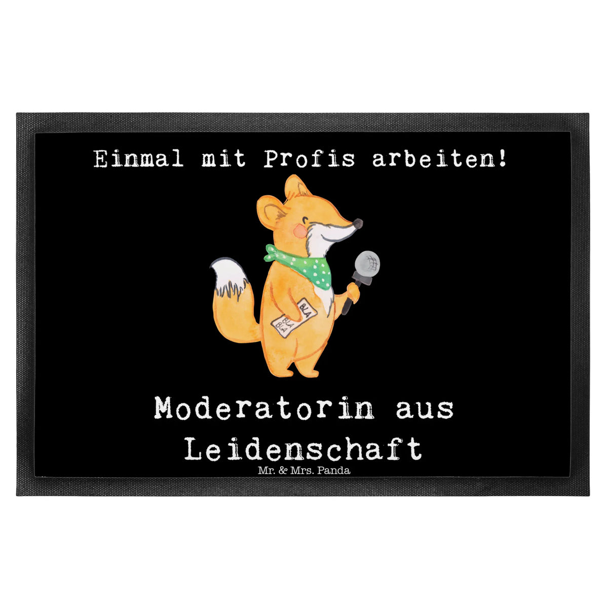 Fußmatte Moderatorin Leidenschaft Schmutzmatte, Gummi-Fußmatte, Schmutzfänger, Türmatte, fußmatte, Schmutzfangteppich, Abtreter, Sauberlaufmatte, teppichmatte, Haustürmatte, Abtretmatte, flurmatte, abstreifer, Schmutzfangmatte, Outdoor-Matte, Fußabstreifer, außenmatte, Eingangsteppich, matte haustür, Vorleger, Türvorleger, hausmatte, bodenmatte, Bodenvorleger, Fußabtreter, Gummimatte, Schuhabstreifer, Fussmatte, Eingangsmatte, Geschenk, Schenken, Jubiläum, Danke, Dankeschön, Beruf, Ausbildung, Abschied, Rente, Kollege, Kollegin, Arbeitskollege, Mitarbeiter, Firma