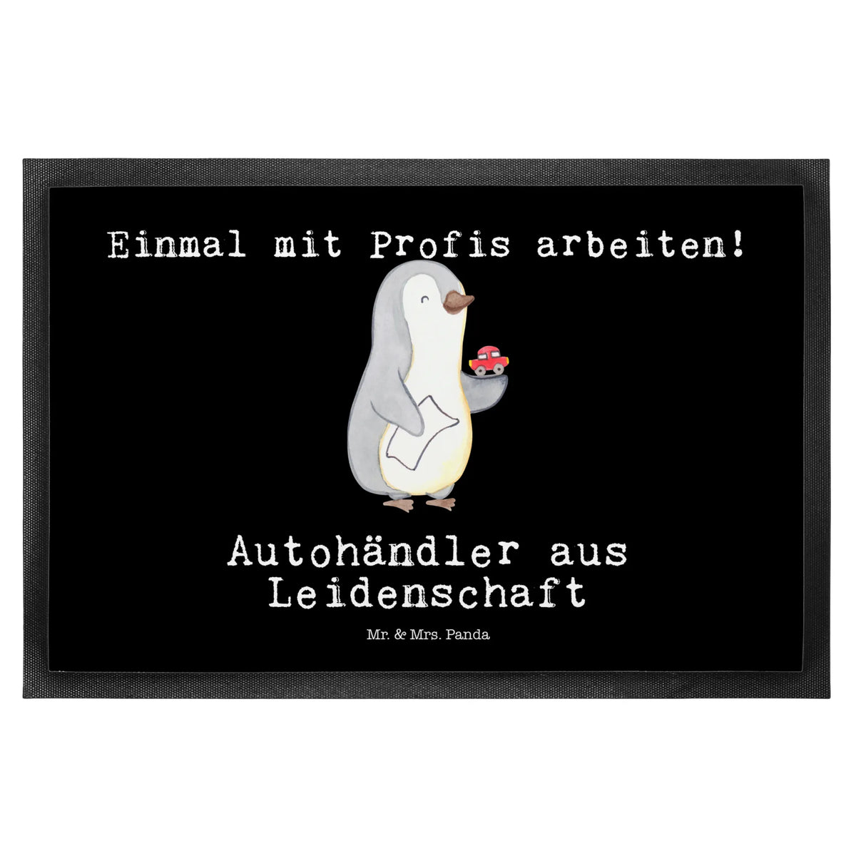 Fußmatte Autohändler Leidenschaft Fussmatte, Schmutzfangteppich, Gummi-Fußmatte, Schuhabstreifer, außenmatte, Schmutzmatte, Gummimatte, Eingangsmatte, Vorleger, matte haustür, abstreifer, Bodenvorleger, Fußabtreter, Abtreter, Abtretmatte, flurmatte, fußmatte, Sauberlaufmatte, Eingangsteppich, Schmutzfänger, Türvorleger, teppichmatte, Outdoor-Matte, hausmatte, Türmatte, Haustürmatte, bodenmatte, Fußabstreifer, Schmutzfangmatte, Geschenk, Schenken, Jubiläum, Danke, Dankeschön, Beruf, Ausbildung, Abschied, Rente, Kollege, Kollegin, Arbeitskollege, Mitarbeiter, Firma, Autohandel, Gebrauchtwagenhändler, Eröffnung Autohaus, Autohändler, Autoverkäufer