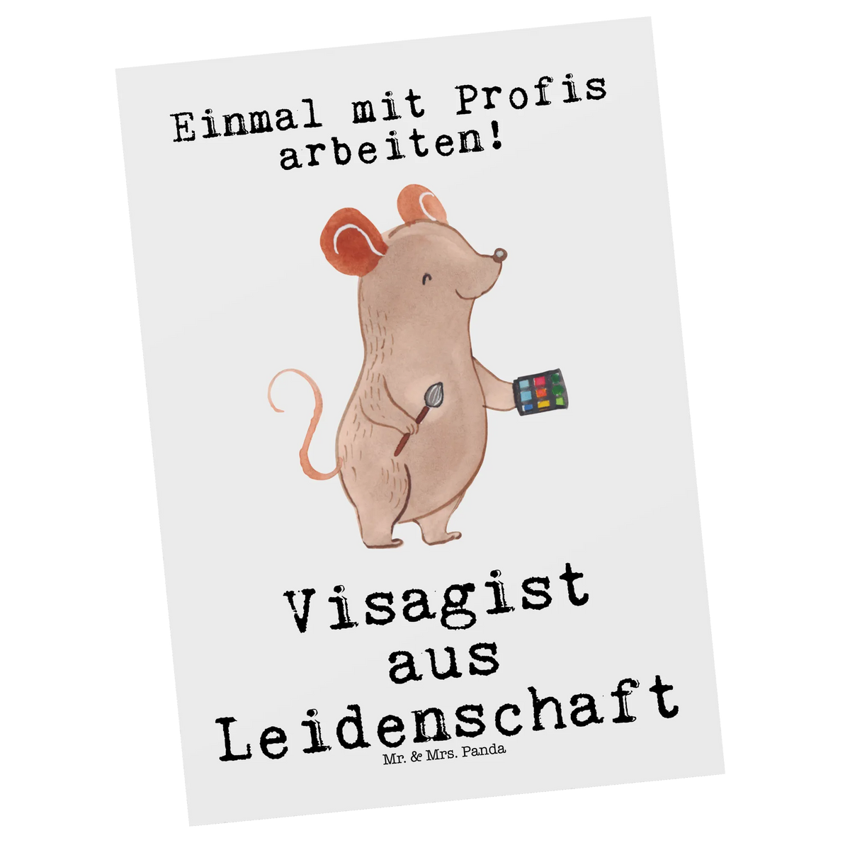 Postkarte Visagist Leidenschaft spruchkarte, Motivkarte, bildkarte, Fotokarte, Kunstkarten, einzelkarte, Designkarte, Postkarten, Ansichtskarte, Postkarte, kunstkarte, Grußkarte, Ansichtskarten, Geschenk, Schenken, Jubiläum, Danke, Dankeschön, Beruf, Ausbildung, Abschied, Rente, Kollege, Kollegin, Arbeitskollege, Mitarbeiter, Firma, Beauty Salon, Eröffnung, Visagist, Kosmetiker, Kosmetikstudio, Maskenbildner, Make Up Artist