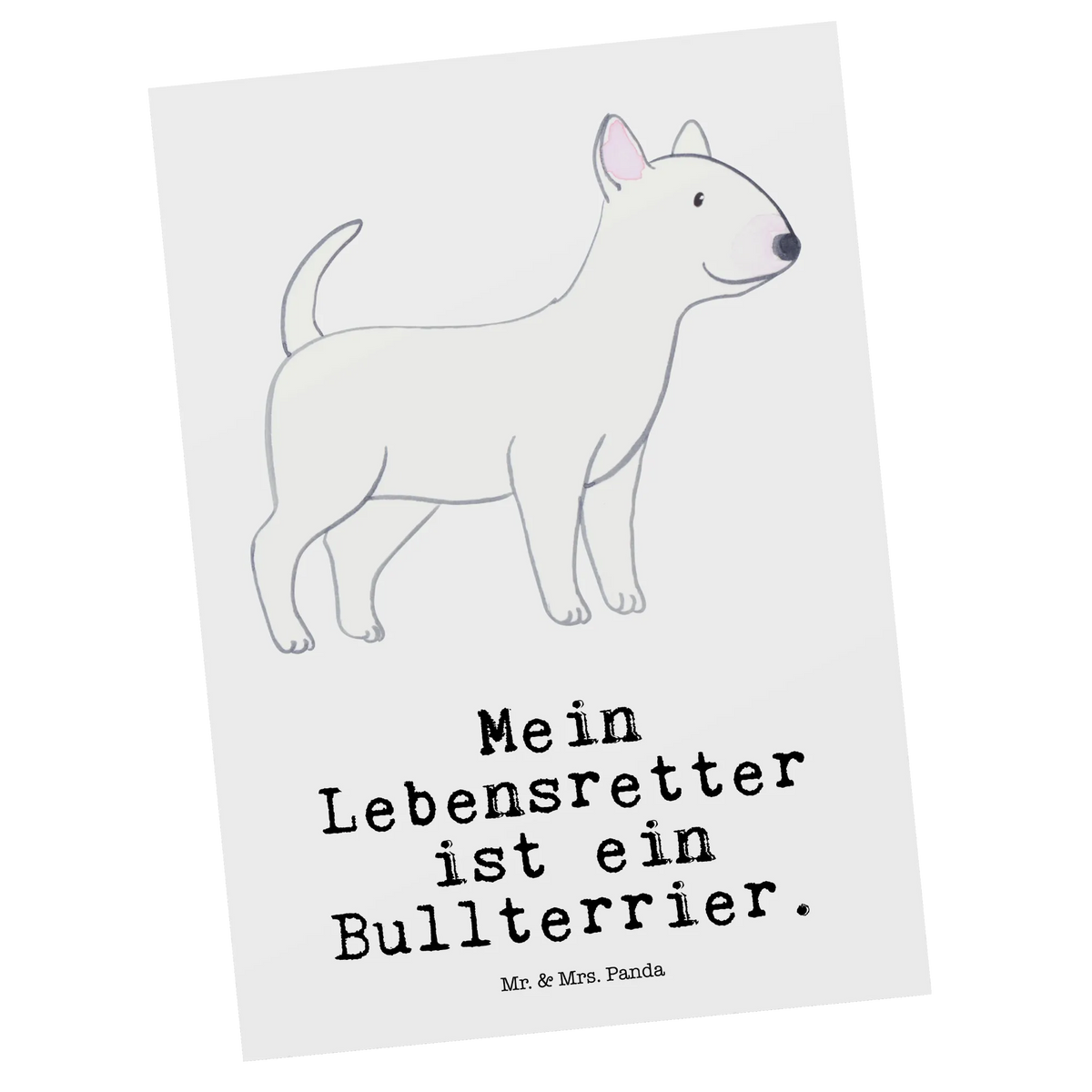 Postkarte Bullterrier Lebensretter Postkarte, Kunstkarten, einzelkarte, Ansichtskarte, Ansichtskarten, spruchkarte, Grußkarte, bildkarte, Designkarte, kunstkarte, Fotokarte, Motivkarte, Postkarten, Geschenk, Schenken, Hund, Hunderasse, Rassehund, Hundebesitzer, Tierfreund, Welpe, Bullterrier