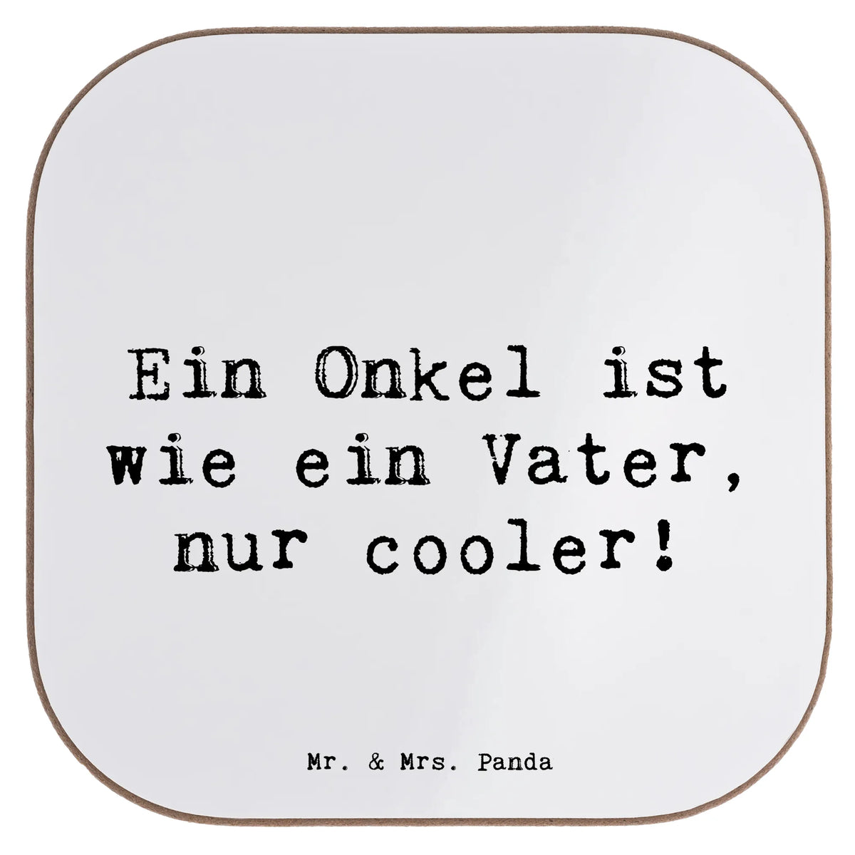 Square coaster Saying Ein Onkel ist wie ein Vater, nur cooler!