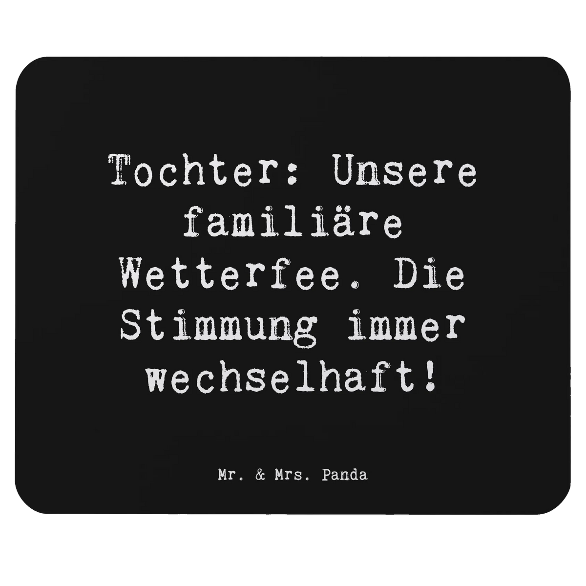 Mauspad Spruch Tochter Wetterfee computer mauspad, pc mausunterlage, computermatte, Mauspad, mauspad laptop, Mousepad, mauspad pc, gummi mauspad, pc mauspad, mousematte, laptop mauspad, mausteppich, laptop mousepad, notebook mauspad, Mouse Pad, pc mousepad, computer mousepad, Bruder, Papa, Oma, Opa, Mama, Muttertag, Familie, Vatertag, Schwester