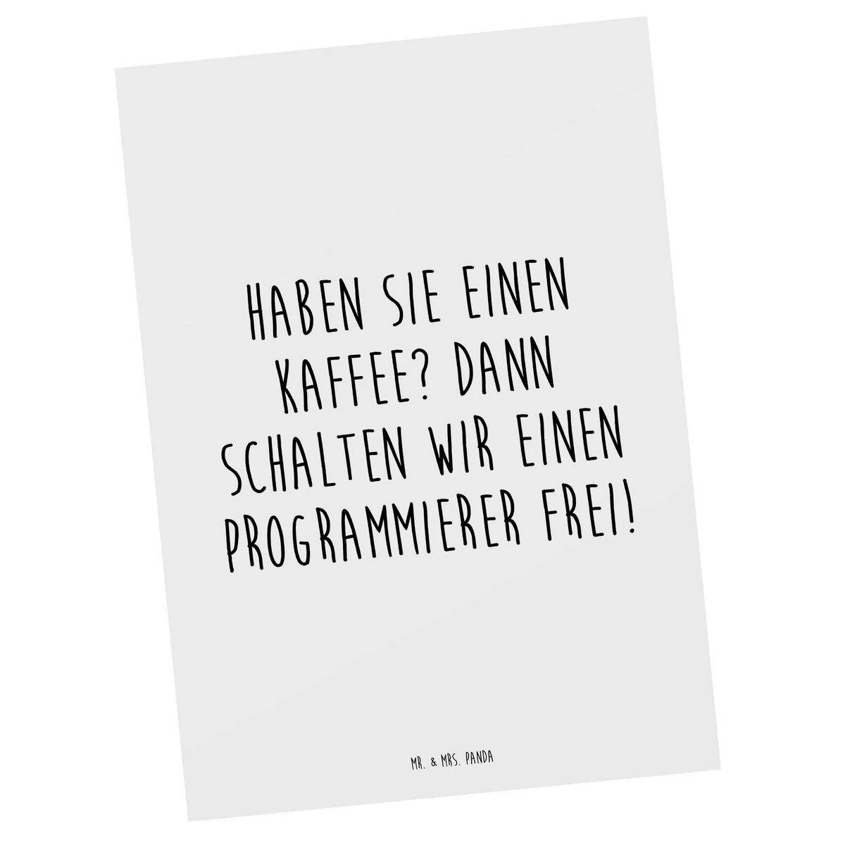 Postkarte Spruch Programmierer Kaffeezeit kunstkarte, Fotokarte, Postkarte, Motivkarte, einzelkarte, spruchkarte, Grußkarte, Ansichtskarten, bildkarte, Postkarten, Kunstkarten, Ansichtskarte, Designkarte, Geschenk, Schenken, Danke, Jubiläum, Dankeschön, Beruf, Ausbildung, Abschied, Rente, Kollege, Kollegin, Arbeitskollege, Mitarbeiter, Firma