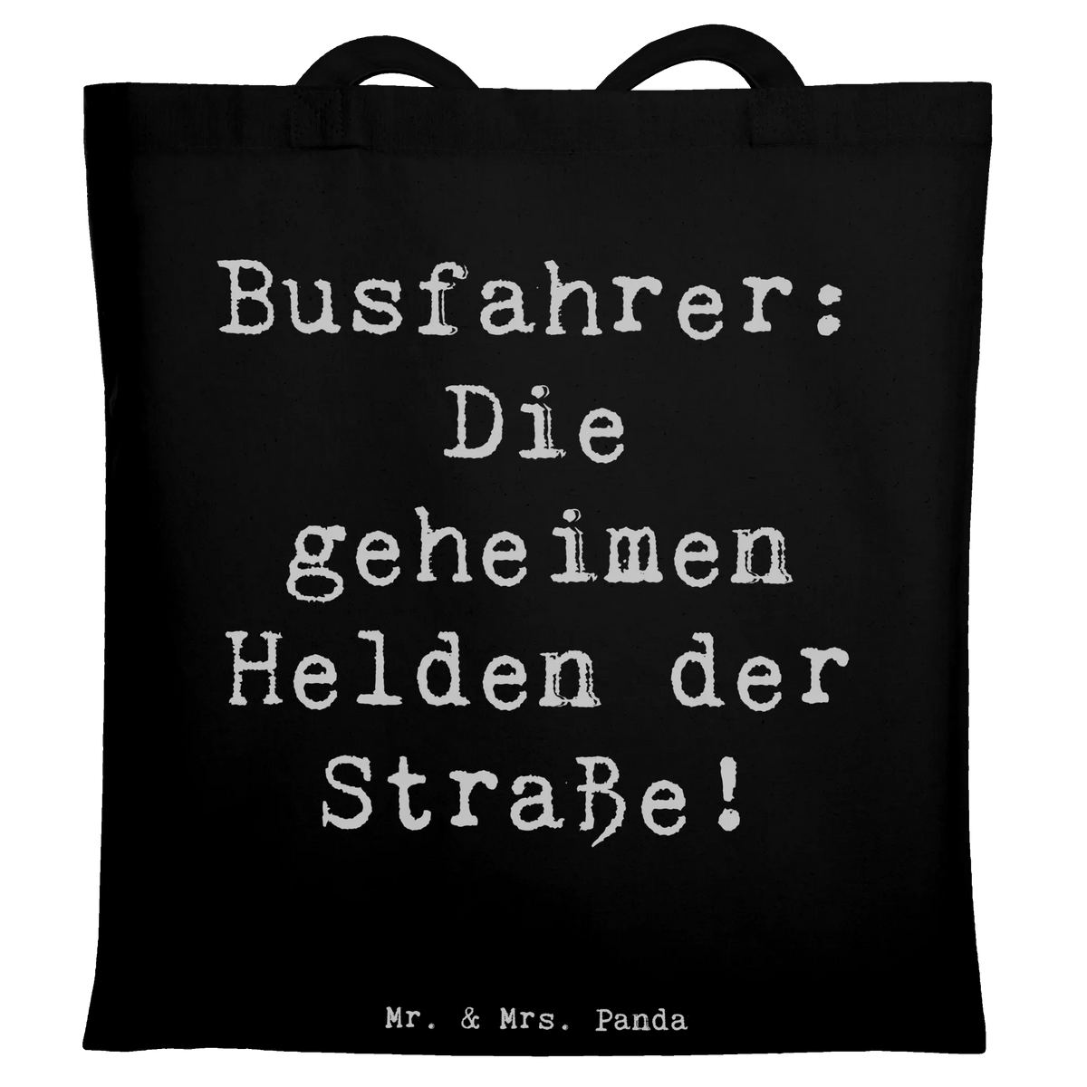 Tragetasche Spruch Busfahrer Helden schulterbeutel, stoff shopper, dokumententasche, stofftasche baumwolle, Uni Tasche, Alltagstasche, Schultasche, Büchertasche, Tote Bag, Schulbeutel, studententasche, Unitasche, totebag, freizeitbeutel, tragbeutel, henkeltasche baumwolle, Stofftasche, Laptoptasche, Shopping Tasche, baumwoll shopper, campus tasche, Einkaufstüte, festivaltasche, Stoff-Tragetasche, Tasche, beutel baumwolle, universaltasche, festival tasche, einkaufstasche baumwolle, textiltasche, umhängebeutel, Baumwolltasche, umhängetasche baumwolle, einkaufsshopper, Beutel, tragetasche baumwolle, tasche baumwolle, Baumwoll-Tragetasche, Baumwollbeutel, textilbeutel, Henkeltasche, Freizeittasche, Baumwoll-Shopper, Tragetasche, Jutetasche, canvas tasche, schultertasche baumwolle, Jutebeutel, Einkaufstasche, Stoffbeutel, alltag verschönern, Dekoration, sprüche, zitate, spruch kollektion, inspiration, motivation, lebensweisheiten, geschenkideen, wanddeko, wohnaccessoires, sprüche sammlung, schöne sprüche, glück, liebe, freude, Lächeln, nachhaltige geschenke, Kreativ, Einzigartig, shopify, mr and mrs panda