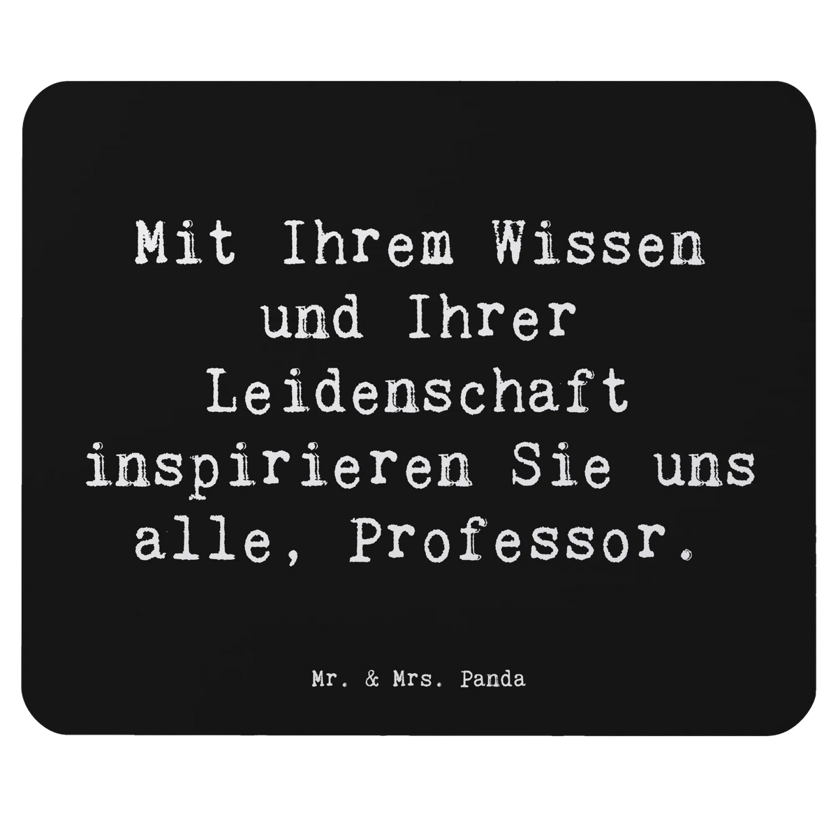 Mauspad Spruch Inspirierender Professor Mouse Pad, laptop mauspad, computer mauspad, mauspad laptop, notebook mauspad, Mauspad, mauspad pc, computermatte, Mousepad, laptop mousepad, gummi mauspad, pc mousepad, computer mousepad, mousematte, pc mauspad, mausteppich, pc mausunterlage, Einzigartig, Lächeln, wanddeko, spruch kollektion, freude, wohnaccessoires, mr and mrs panda, liebe, sprüche sammlung, Kreativ, glück, schöne sprüche, inspiration, shopify, nachhaltige geschenke, motivation, zitate, Dekoration, lebensweisheiten, sprüche, alltag verschönern, geschenkideen