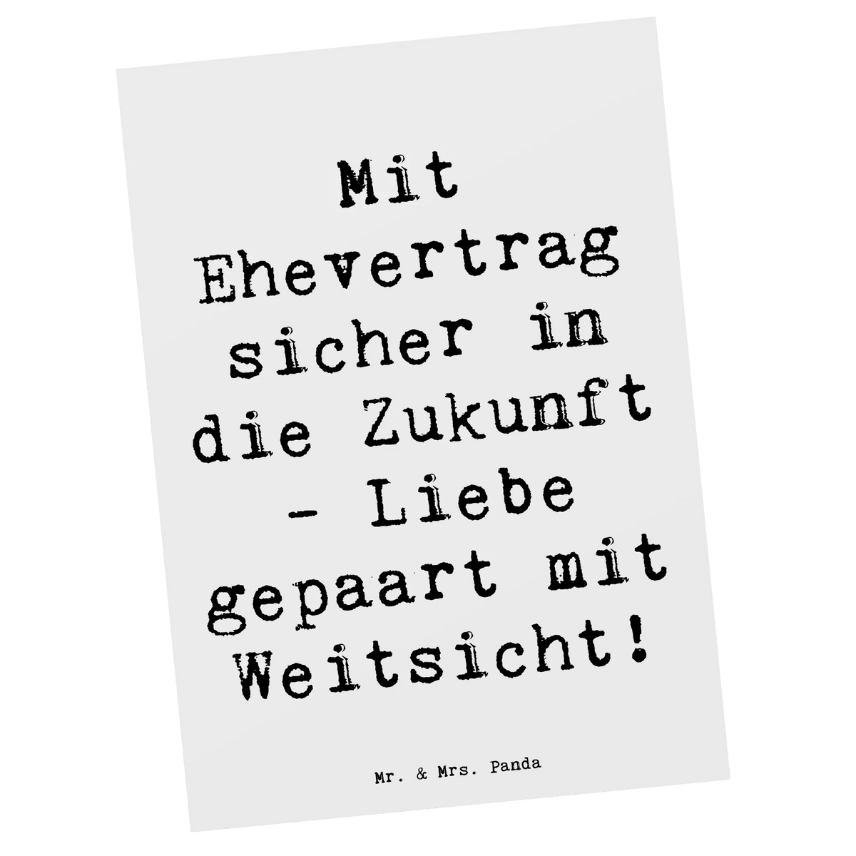 Postkarte Spruch Ehevertrag Zukunft Grußkarte, Fotokarte, Ansichtskarten, bildkarte, einzelkarte, spruchkarte, Ansichtskarte, Designkarte, Postkarten, Motivkarte, Postkarte, Kunstkarten, kunstkarte, Hochzeitsfeier, Ehe, Hochzeitskarte, Hochzeit, Hochzeitsgeschenke für Brautpaar, Hochzeitsgeschenkideen, Hochzeitsgeschenk, Verlobungsgeschenk, Verlobungsfeier, Trauungsgeschenk, Trauung