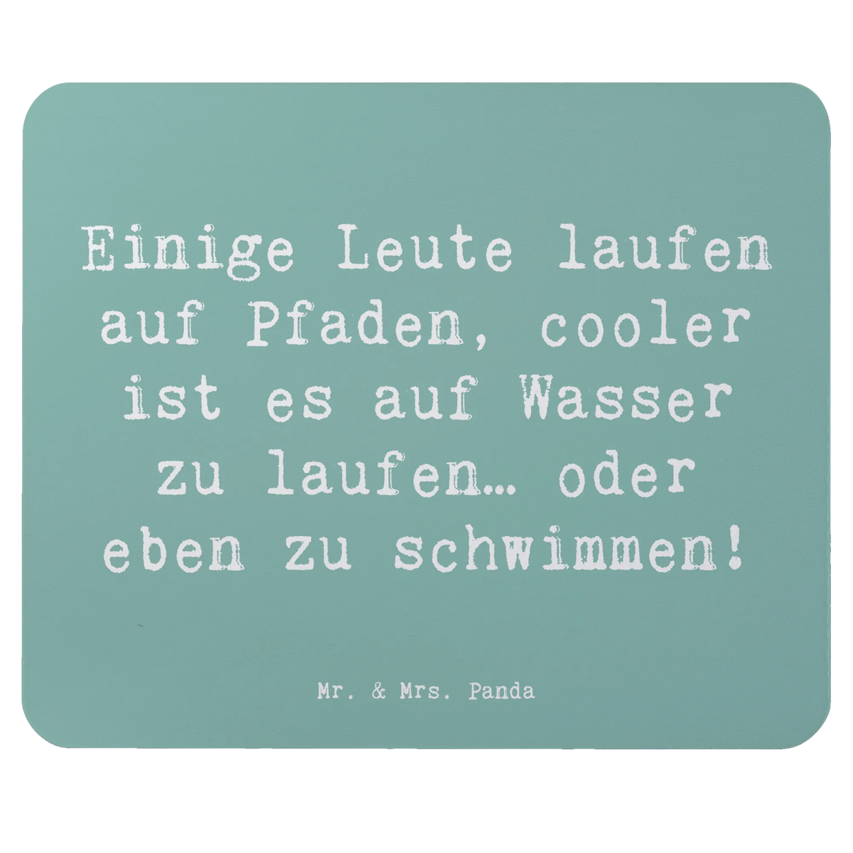 Mauspad Spruch Schwimmen Pfade notebook mauspad, pc mauspad, Mouse Pad, mauspad laptop, mausteppich, Mauspad, mousematte, laptop mauspad, mauspad pc, Mousepad, laptop mousepad, computermatte, computer mauspad, computer mousepad, gummi mauspad, pc mousepad, pc mausunterlage, Geschenk, Sportler, Schenken, Gewinn, Auszeichnung, Dankeschön, Danke, Hobby, Sportart, Sport