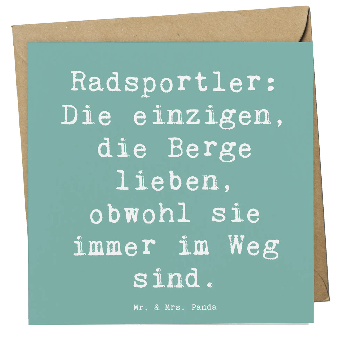 Deluxe Card Saying Radsportler: Die einzigen, die Berge lieben, obwohl sie immer im Weg sind. Gift, giving, thank you, award, profit, athlete