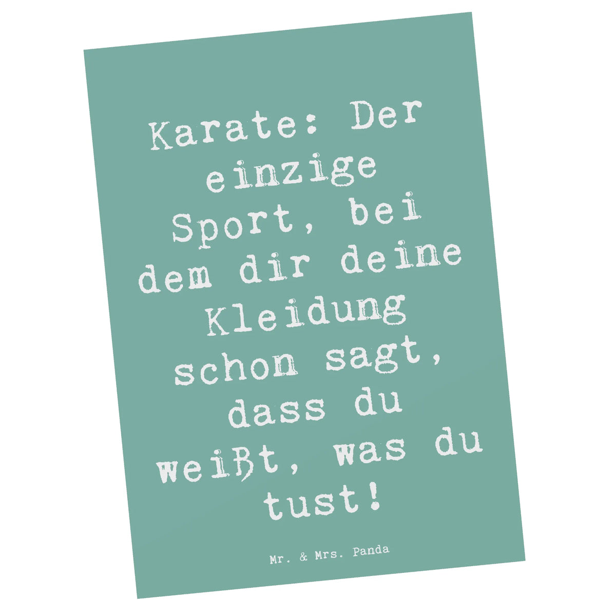 Postkarte Spruch Karate Kleidung Motivkarte, einzelkarte, Fotokarte, Ansichtskarte, Ansichtskarten, Grußkarte, spruchkarte, bildkarte, Designkarte, Postkarte, Kunstkarten, Postkarten, kunstkarte, Geschenk, Sportler, Schenken, Gewinn, Auszeichnung, Dankeschön, Danke, Hobby, Sportart, Sport