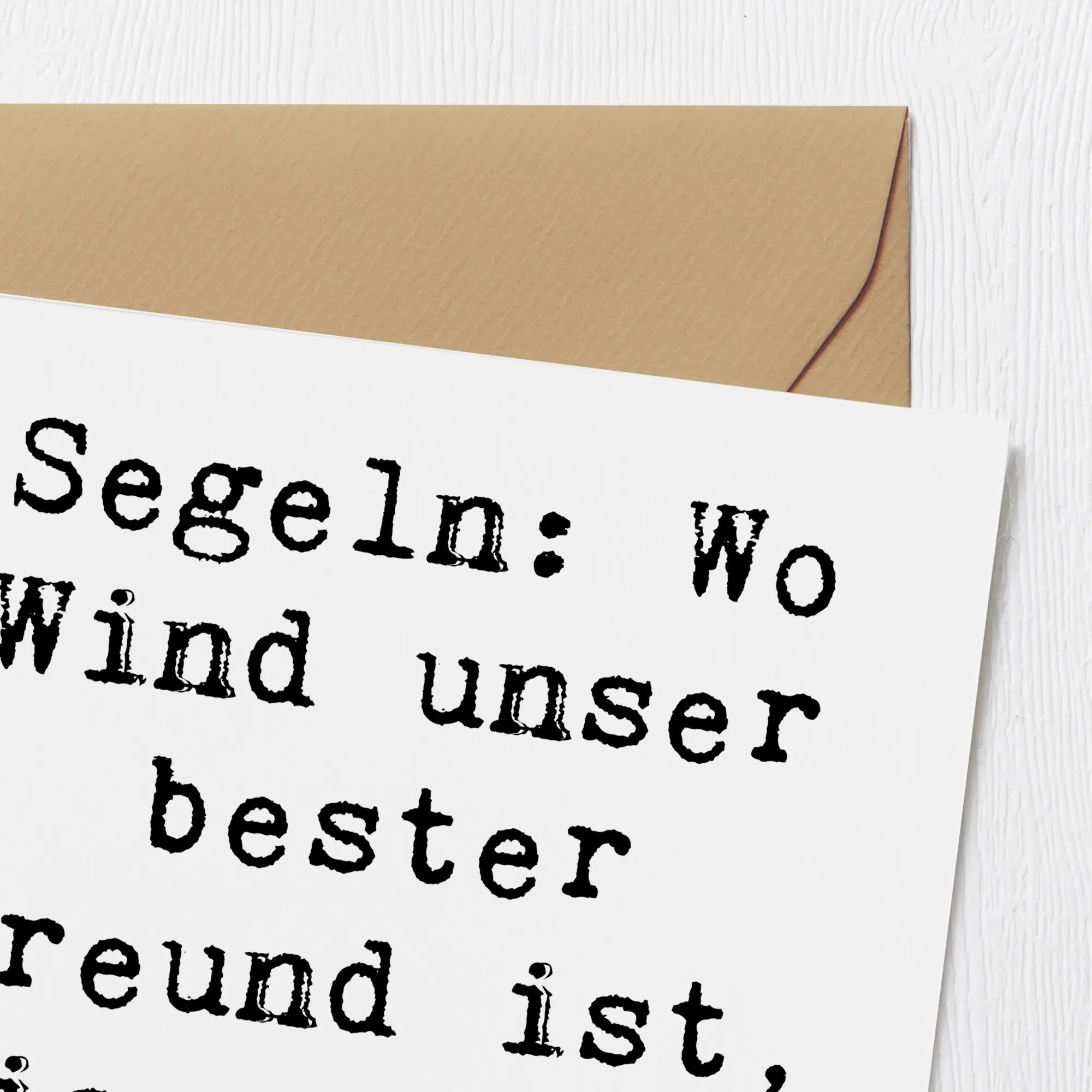 Deluxe Card Saying Segeln: Wo Wind unser bester Freund ist, bis er sich dreht. Gift, giving, athlete, profit, award, thank you