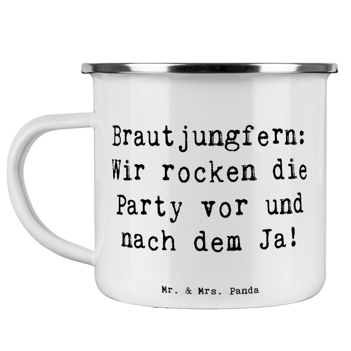 Enamel camping mug Saying Brautjungfern: Wir rocken die Party vor und nach dem Ja!