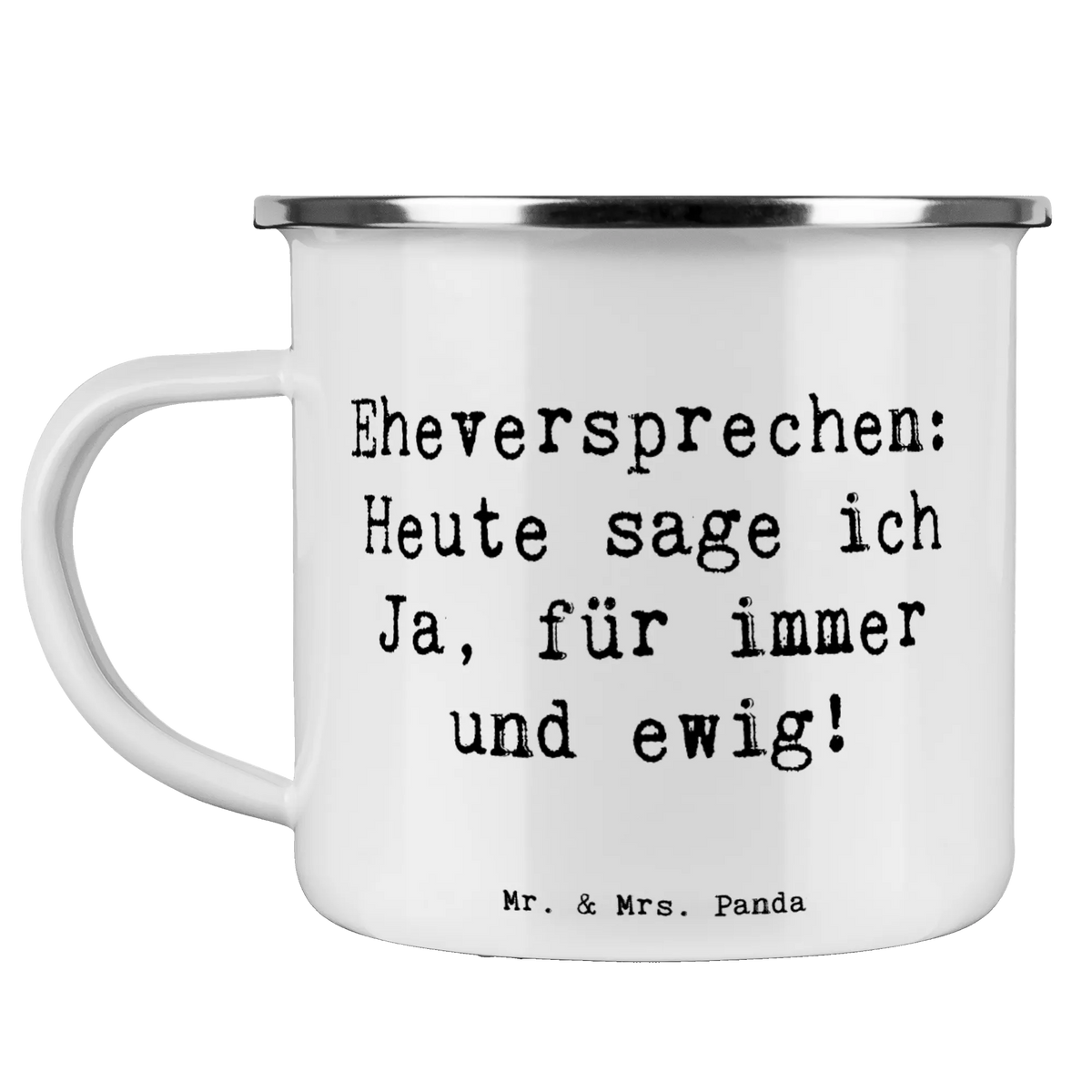 Camping Emaille Tasse Spruch Eheversprechen für immer blechbecher, Reisebecher, wanderbecher, Emaille Tasse, Haferl, Pott, Emailletasse, becher emaille, Emaille Becher, outdoortasse, Teetasse, Outdoor Tasse, Campingtasse, reisetasse, Motivtasse, Outdoor Becher, metallbecher, Teebecher, Campingbecher, Blechtasse, emaillebecher, Tasse Emaille, Kaffeepott, wandertasse, Verlobungsfeier, Hochzeit, Hochzeitskarte, Trauung, Hochzeitsgeschenke für Brautpaar, Hochzeitsfeier, Hochzeitsgeschenk, Hochzeitsgeschenkideen, Ehe, Trauungsgeschenk, Verlobungsgeschenk