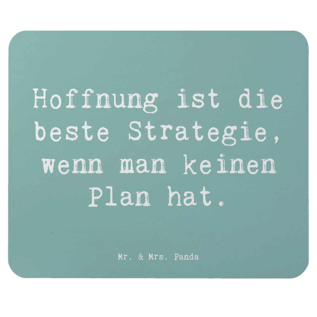 Mauspad Spruch Hoffnung Strategie computer mauspad, computermatte, notebook mauspad, pc mousepad, Mouse Pad, laptop mauspad, pc mausunterlage, gummi mauspad, Mauspad, mauspad laptop, mauspad pc, mausteppich, computer mousepad, Mousepad, pc mauspad, mousematte, laptop mousepad, freude, geschenkideen, sprüche, Lächeln, lebensweisheiten, motivation, alltag verschönern, inspiration, mr and mrs panda, nachhaltige geschenke, spruch kollektion, shopify, Kreativ, schöne sprüche, sprüche sammlung, zitate, glück, wohnaccessoires, Dekoration, liebe, wanddeko, Einzigartig