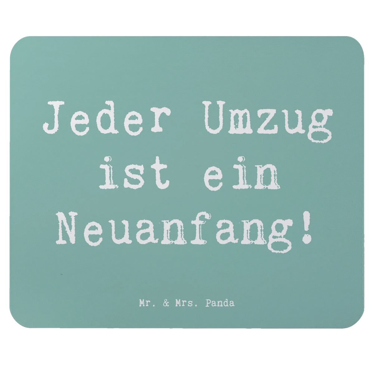 Mouse mat Saying Jeder Umzug ist ein Neuanfang! mousematte, pc mauspad, notebook mauspad, pc mousepad, mauspad pc, Mauspad, gummi mauspad, pc mausunterlage, Mousepad, mausteppich, computermatte, Mouse Pad, computer mauspad, computer mousepad, laptop mousepad, laptop mauspad, mauspad laptop, freude, geschenkideen, sprüche, Lächeln, lebensweisheiten, motivation, alltag verschönern, inspiration, mr and mrs panda, nachhaltige geschenke, spruch kollektion, shopify, Kreativ, schöne sprüche, sprüche sammlung, zitate, glück, wohnaccessoires, Dekoration, liebe, wanddeko, Einzigartig