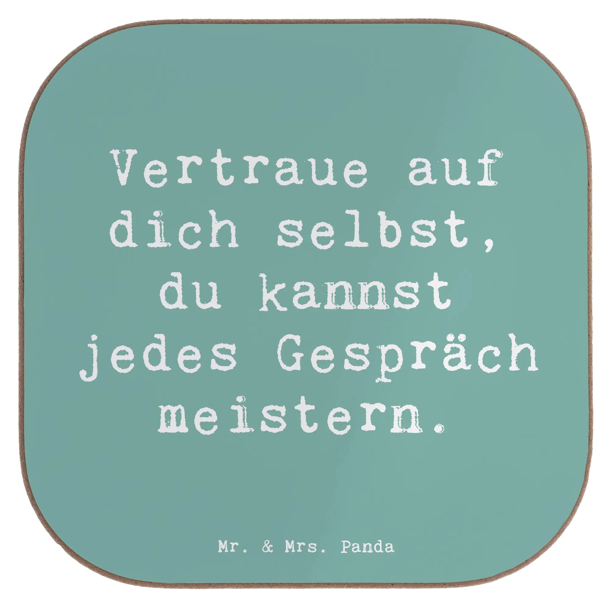 Square coaster Saying Vertraue auf dich selbst, du kannst jedes Gespräch meistern.