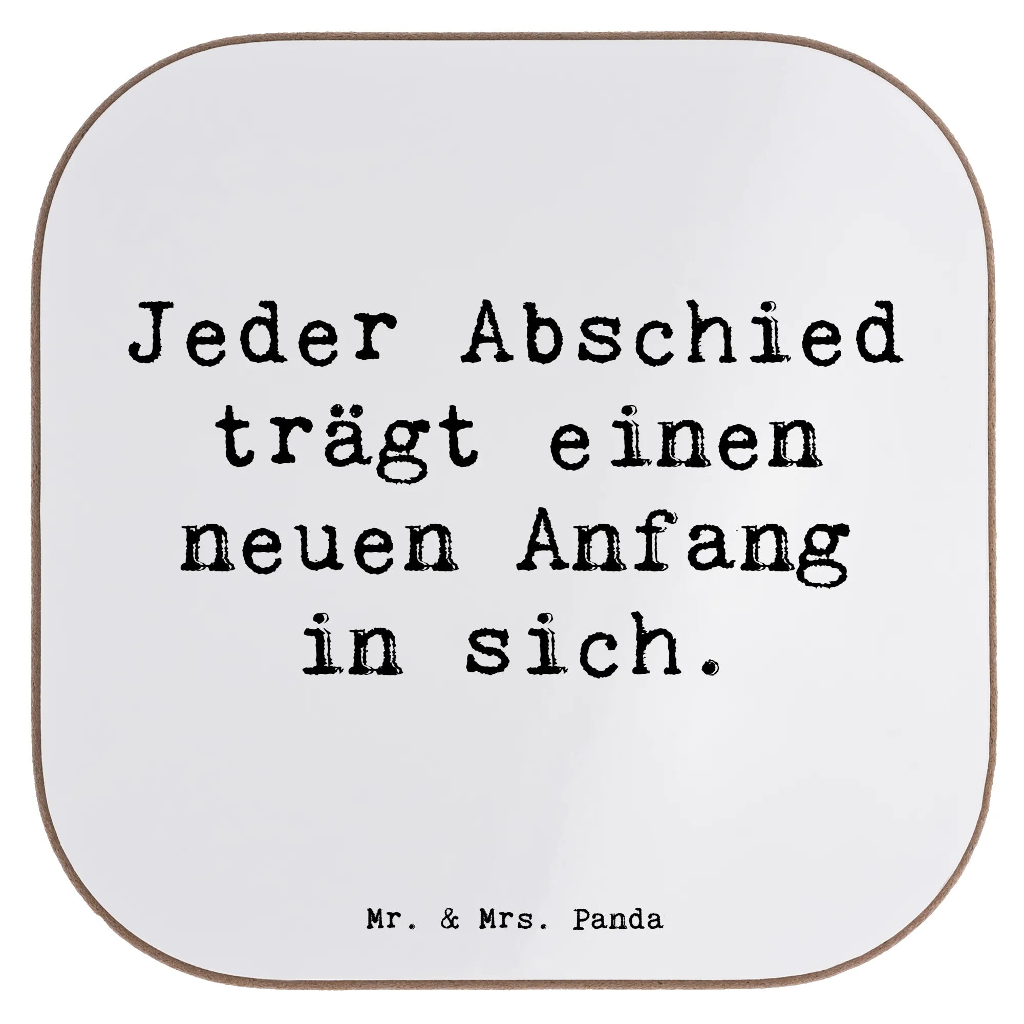 Square coaster Saying Jeder Abschied trägt einen neuen Anfang in sich.