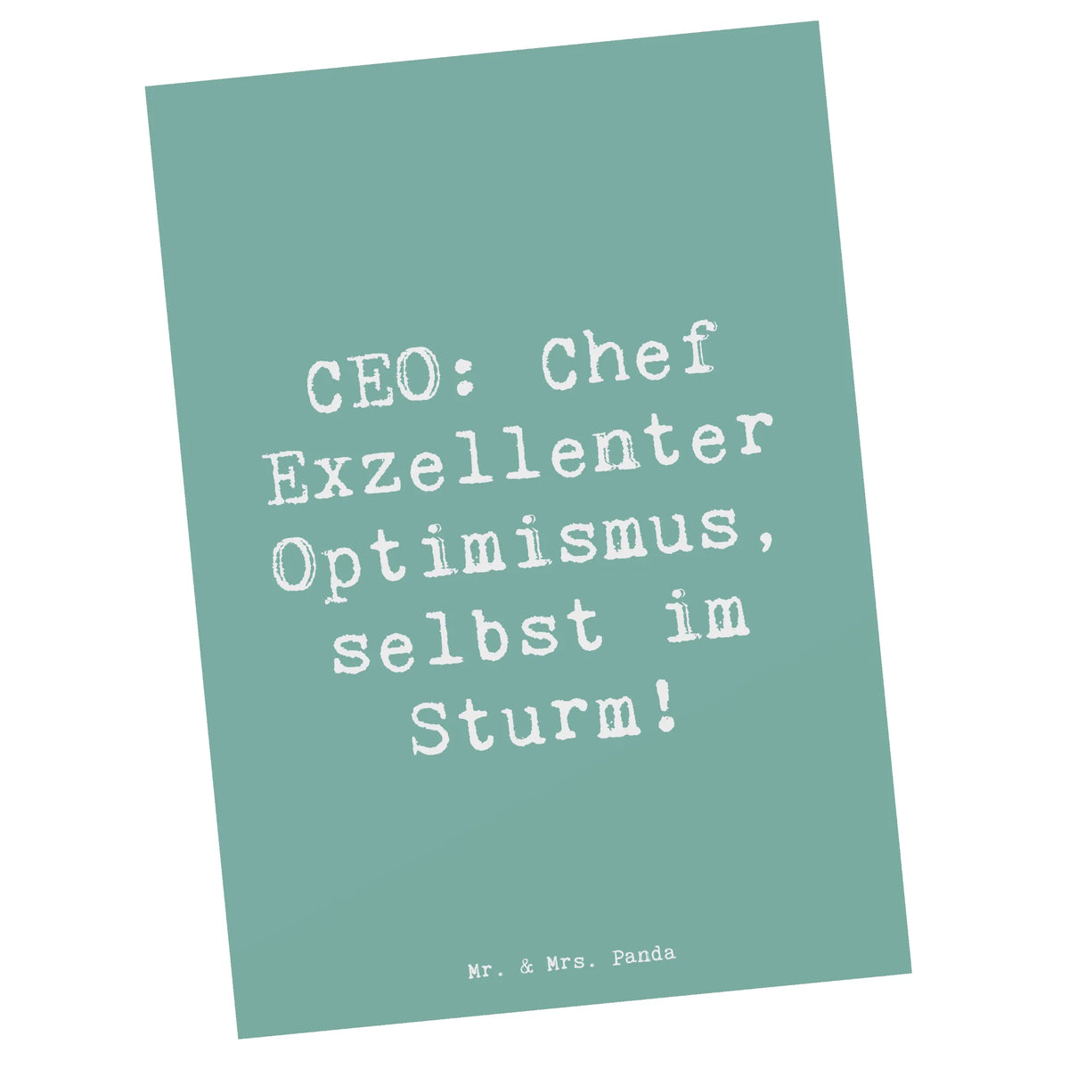 Postkarte Spruch CEO Optimismus Postkarten, einzelkarte, kunstkarte, Kunstkarten, spruchkarte, Motivkarte, Ansichtskarten, Fotokarte, bildkarte, Ansichtskarte, Postkarte, Designkarte, Grußkarte, Firma, Mitarbeiter, Arbeitskollege, Kollegin, Kollege, Rente, Abschied, Ausbildung, Beruf, Jubiläum, Geschenk, Dankeschön, Danke, Schenken
