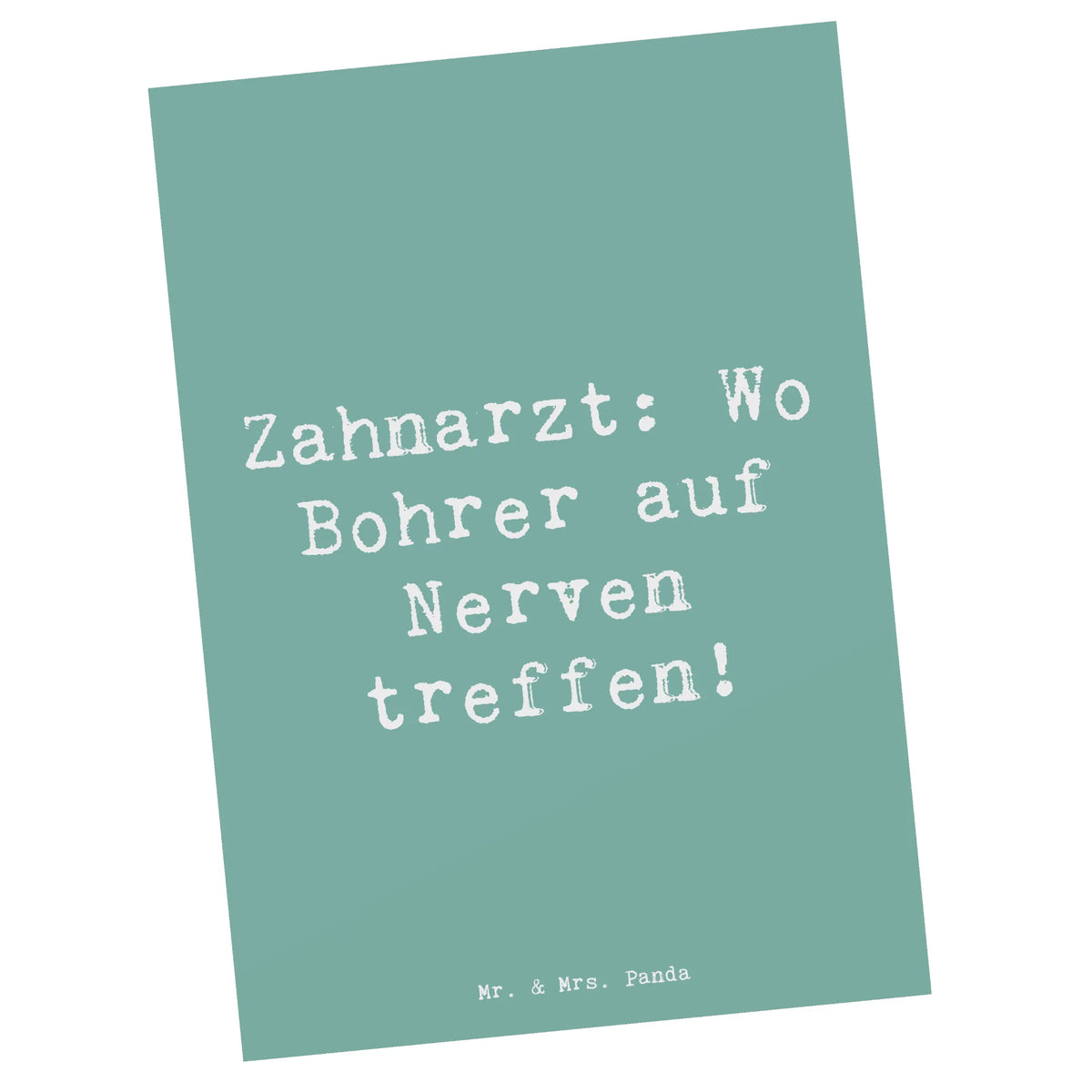 Postkarte Spruch Zahnarzt Nerven Ansichtskarten, Designkarte, Fotokarte, Kunstkarten, kunstkarte, Postkarte, Postkarten, Grußkarte, einzelkarte, spruchkarte, bildkarte, Motivkarte, Ansichtskarte, Firma, Mitarbeiter, Arbeitskollege, Kollegin, Kollege, Rente, Abschied, Ausbildung, Beruf, Jubiläum, Geschenk, Dankeschön, Danke, Schenken