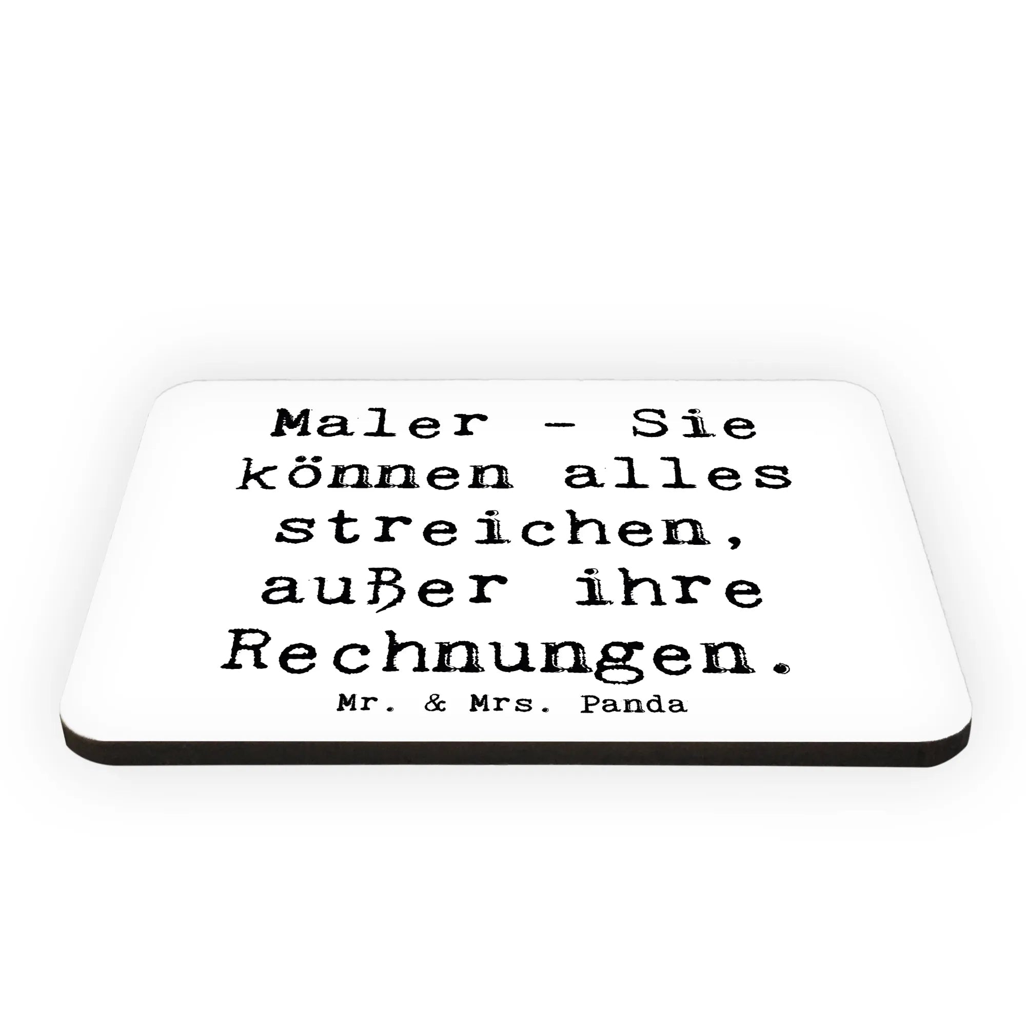 Magnet Spruch Maler Rechnung mdf magnet, spruchmagnet, designmagnet, Pinnwandmagnet, memomagnet, rechteckmagnet, holz whiteboardmagnet, zettelhalter, wandmagnet, küchenmagnet, holzmagnet, haftmagnet, Notizhalter, bildmagnet, Kühlschrankmagnet, einkaufszettelmagnet, whiteboardmagnet, tafelmagnet, büromagnet, Dekomagnet, magnet, holz kühlschrankmagnet, notizmagnet, Firma, Mitarbeiter, Arbeitskollege, Kollegin, Kollege, Rente, Abschied, Ausbildung, Beruf, Jubiläum, Geschenk, Dankeschön, Danke, Schenken