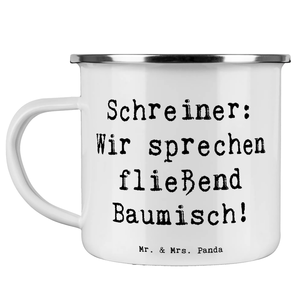 Camping Emaille Tasse Spruch Schreiner Baumisch Kaffeepott, Pott, Blechtasse, Haferl, Reisebecher, reisetasse, outdoortasse, becher emaille, wandertasse, emaillebecher, Campingtasse, wanderbecher, Tasse Emaille, Emaille Tasse, Motivtasse, blechbecher, metallbecher, Emaille Becher, Outdoor Becher, Outdoor Tasse, Emailletasse, Campingbecher, Teetasse, Teebecher, Geschenk, Schenken, Jubiläum, Danke, Dankeschön, Beruf, Ausbildung, Abschied, Rente, Kollege, Kollegin, Arbeitskollege, Mitarbeiter, Firma
