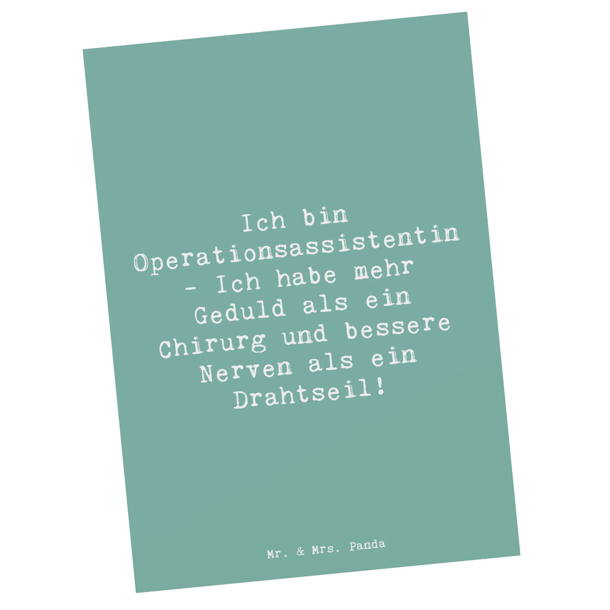 Postkarte Spruch Geduld Operationsassistentin Ansichtskarten, Motivkarte, einzelkarte, Ansichtskarte, Grußkarte, Fotokarte, Postkarte, Designkarte, bildkarte, kunstkarte, Postkarten, Kunstkarten, spruchkarte, Firma, Mitarbeiter, Arbeitskollege, Kollegin, Kollege, Rente, Abschied, Ausbildung, Beruf, Jubiläum, Geschenk, Dankeschön, Danke, Schenken