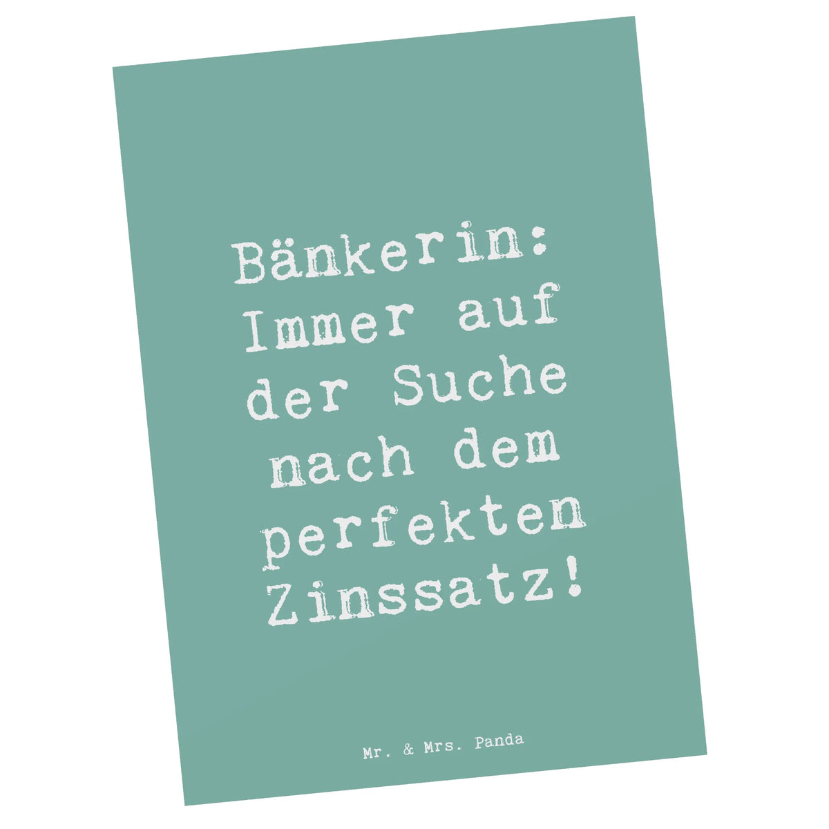 Postkarte Spruch Bänkerin Zinssatz Ansichtskarten, Designkarte, spruchkarte, Postkarte, Postkarten, Motivkarte, einzelkarte, Ansichtskarte, bildkarte, Kunstkarten, Fotokarte, kunstkarte, Grußkarte, Firma, Mitarbeiter, Arbeitskollege, Kollegin, Kollege, Rente, Abschied, Ausbildung, Beruf, Jubiläum, Geschenk, Dankeschön, Danke, Schenken