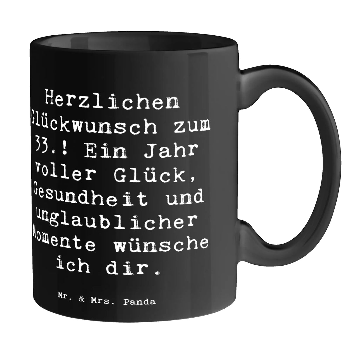 Tasse Spruch 33. Geburtstag Wünsche Keramiktasse, kaffeetasse keramik, Teetasse, kaffeebecher bedruckt, Frühstückstasse, Tasse mit Spruch, Henkeltasse, tasse für büro, heißgetränkebecher, statement tasse, kaffeebecher keramik, Tasse mit Motiv, Kaffeepott, haferl, Teepott, Keramikbecher, Tasse, hochwertige tasse, Motivtasse, design tasse, schöne tasse, milchtasse, kakaobecher, Designtasse, Dekotasse, Bürobecher, Kaffeebecher, Teebecher, kaffeetasse bedruckt, Bedruckte Tasse, Becher, Frühstücksbecher, Henkelbecher, Henkelpott, Kaffeetasse, Trinktasse, Geschenktasse, tasse für kaffee, cappuccinotasse, Pott, Bürotasse, Sprüchetasse, Kakaotasse, milchkaffeetasse, Trinkbecher, Geschenk, Geburtstag, Geburtstagsgeschenk