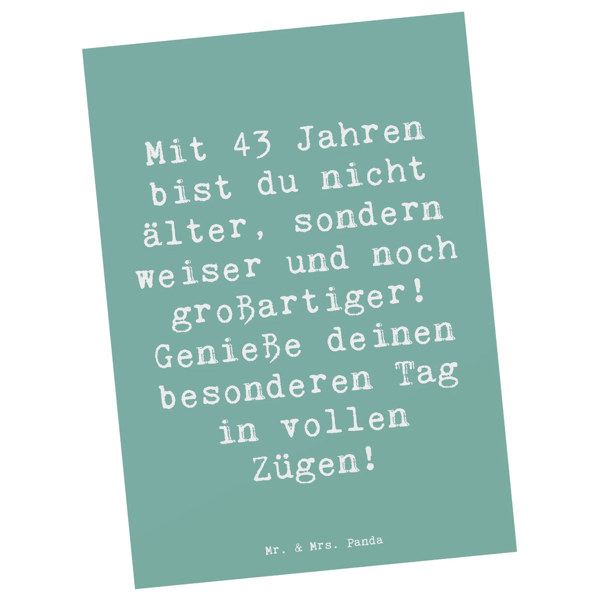 Postkarte Spruch 43. Geburtstag Weisheit Fotokarte, Ansichtskarten, Designkarte, Motivkarte, Kunstkarten, Postkarte, Ansichtskarte, Postkarten, spruchkarte, bildkarte, kunstkarte, Grußkarte, einzelkarte, Geschenk, Geburtstag, Geburtstagsgeschenk
