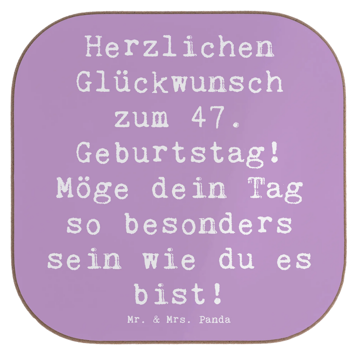 Untersetzer Spruch 47. Geburtstag
