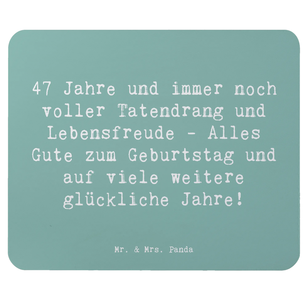 Mauspad Spruch 47. Geburtstag