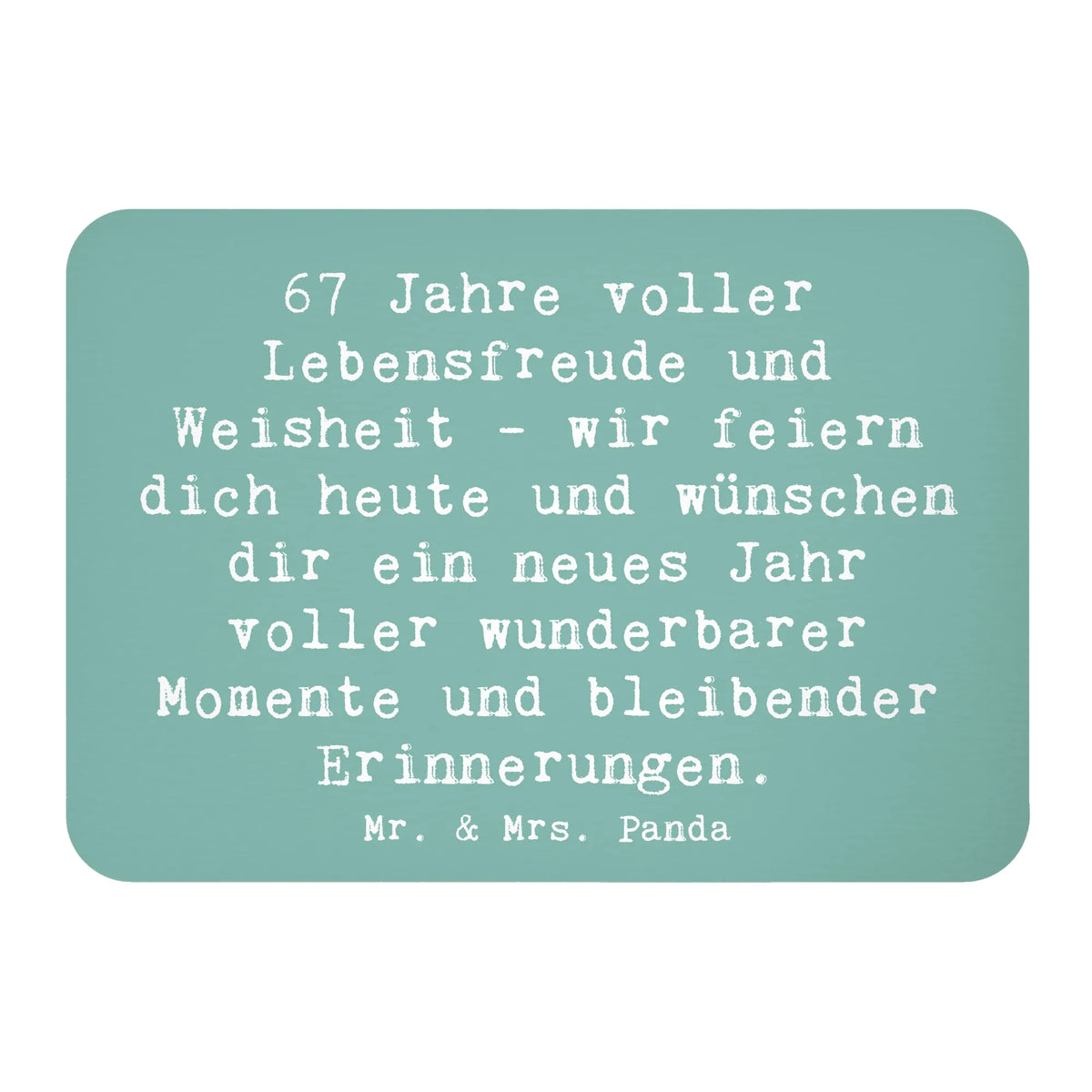 Magnet Spruch 67. Geburtstag