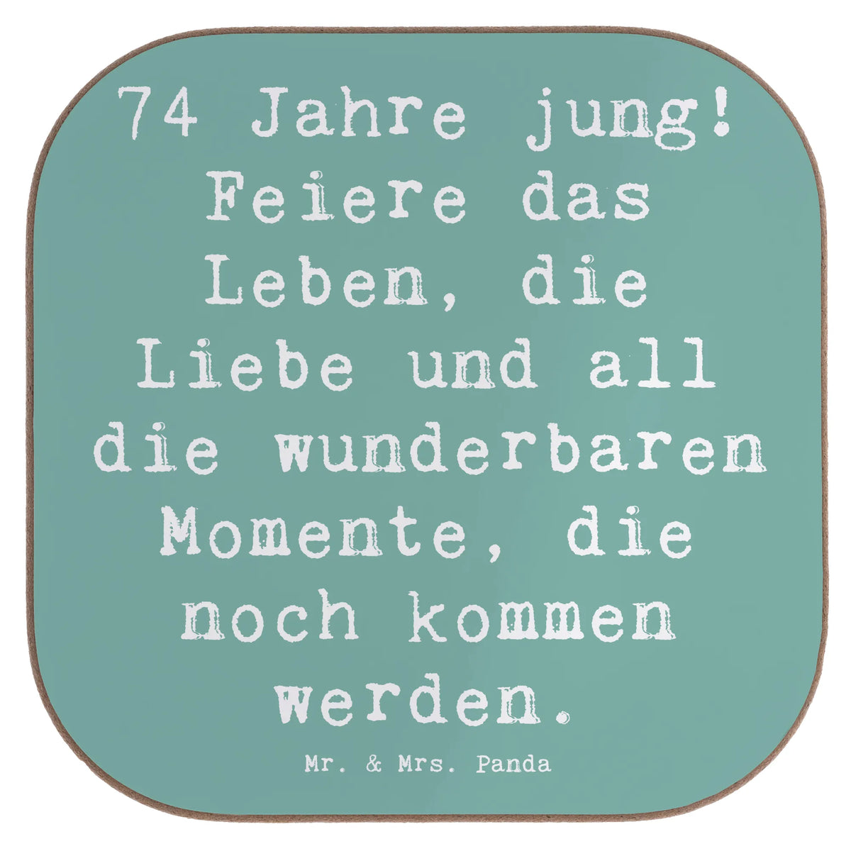 Untersetzer Spruch 74. Geburtstag Freude