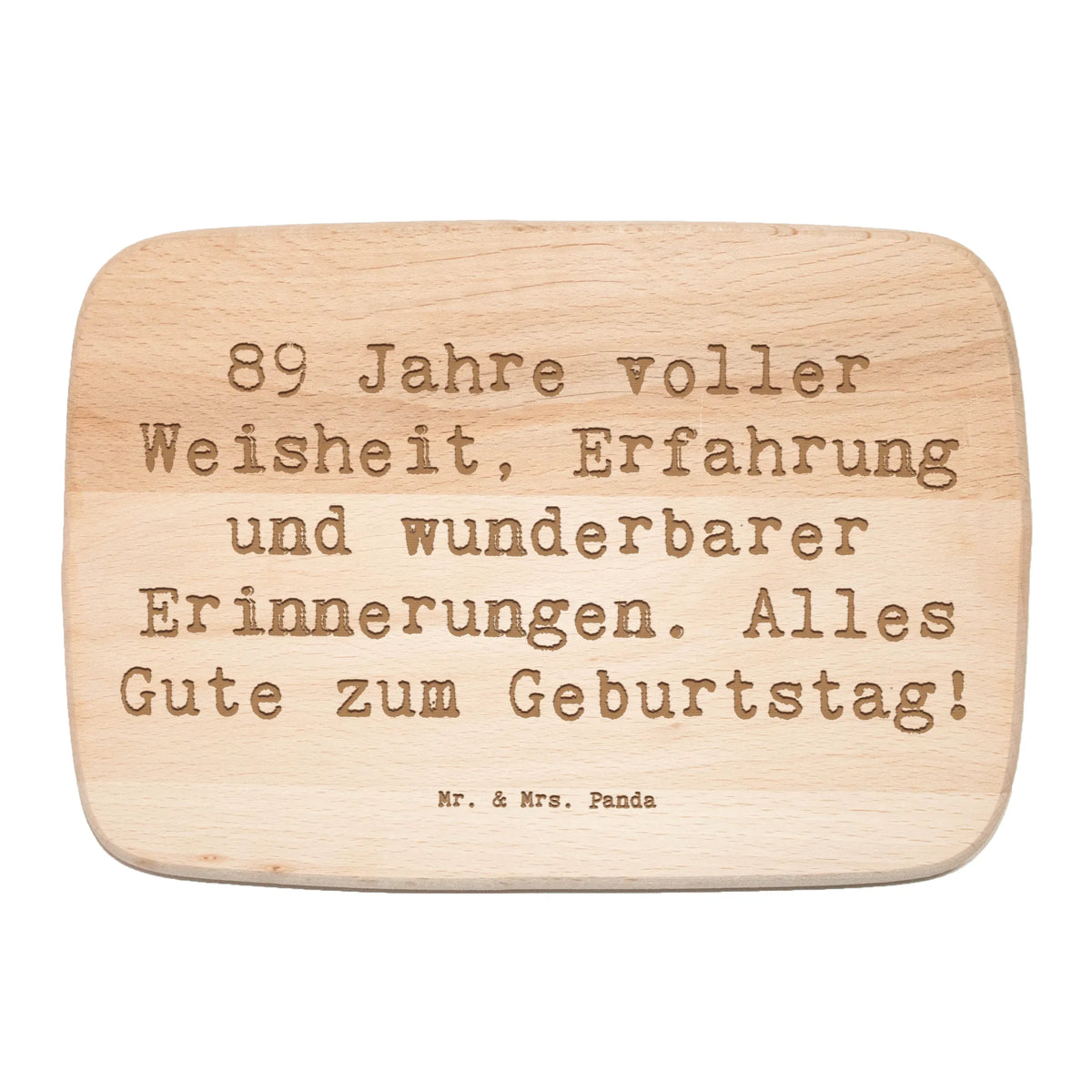 Frühstücksbrett Spruch 89. Geburtstag