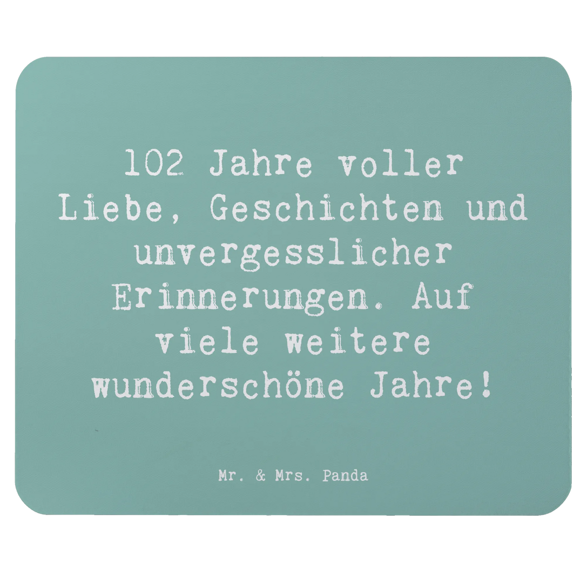 Mauspad Spruch 102. Geburtstag