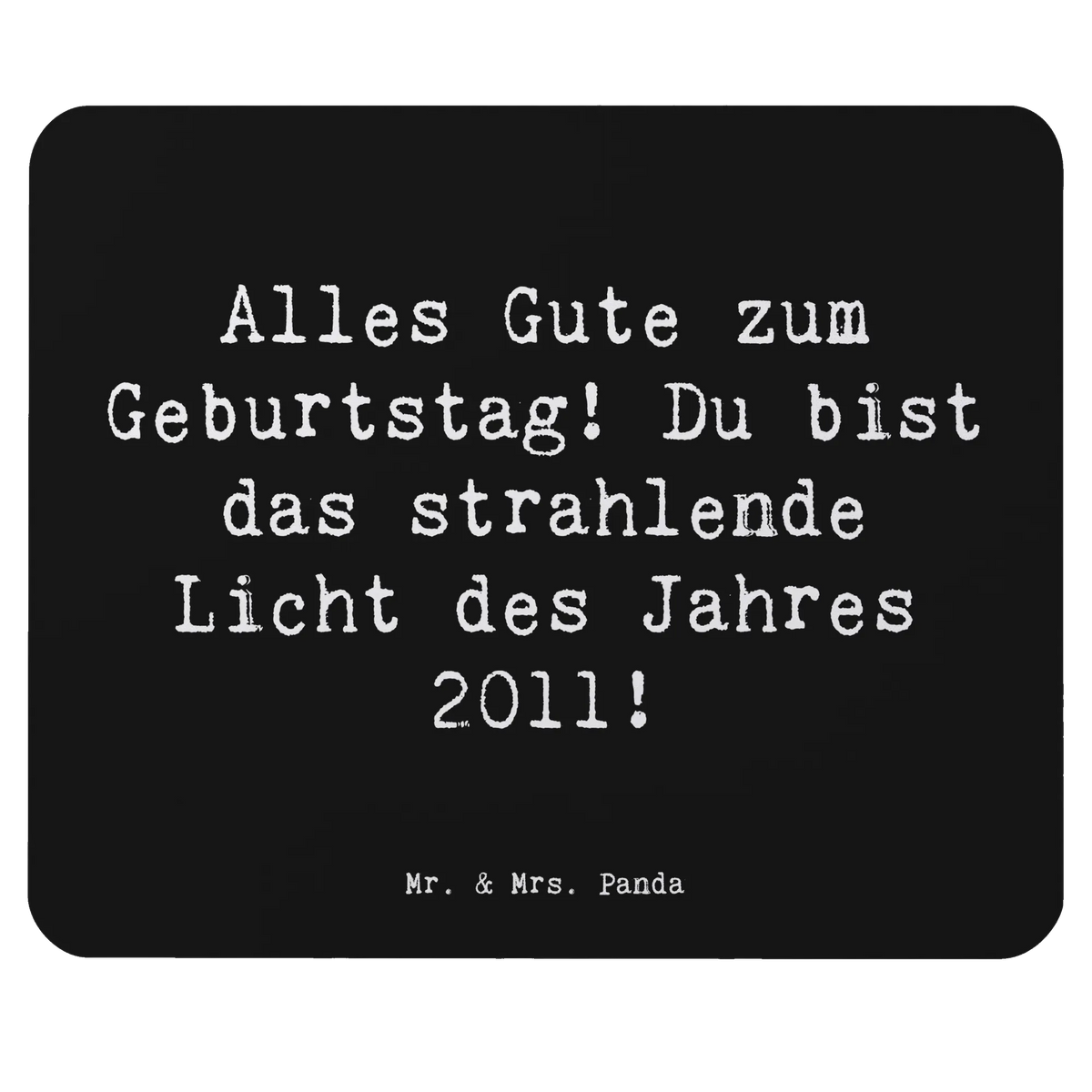 Mauspad Spruch 2011 Geburtstag