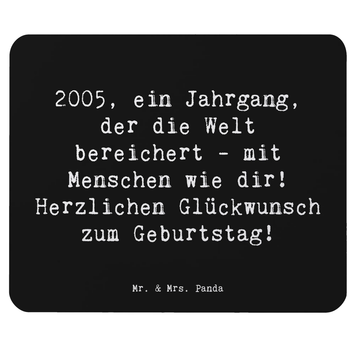 Mauspad Spruch 2005 Geburtstag