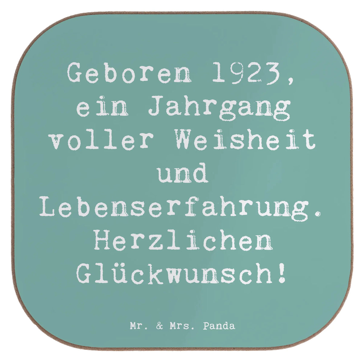 Square coaster Saying Geboren 1923, ein Jahrgang voller Weisheit und Lebenserfahrung. Herzlichen Glückwunsch!