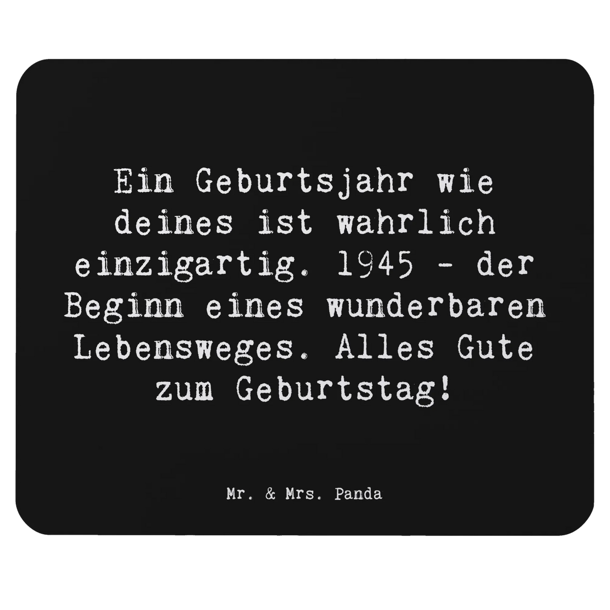 Mauspad Spruch 1945 Geburtstag