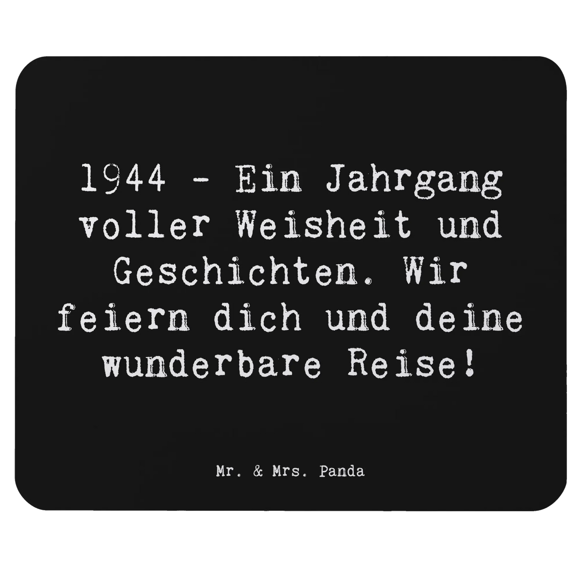 Mauspad Spruch 1944 Geburtstag