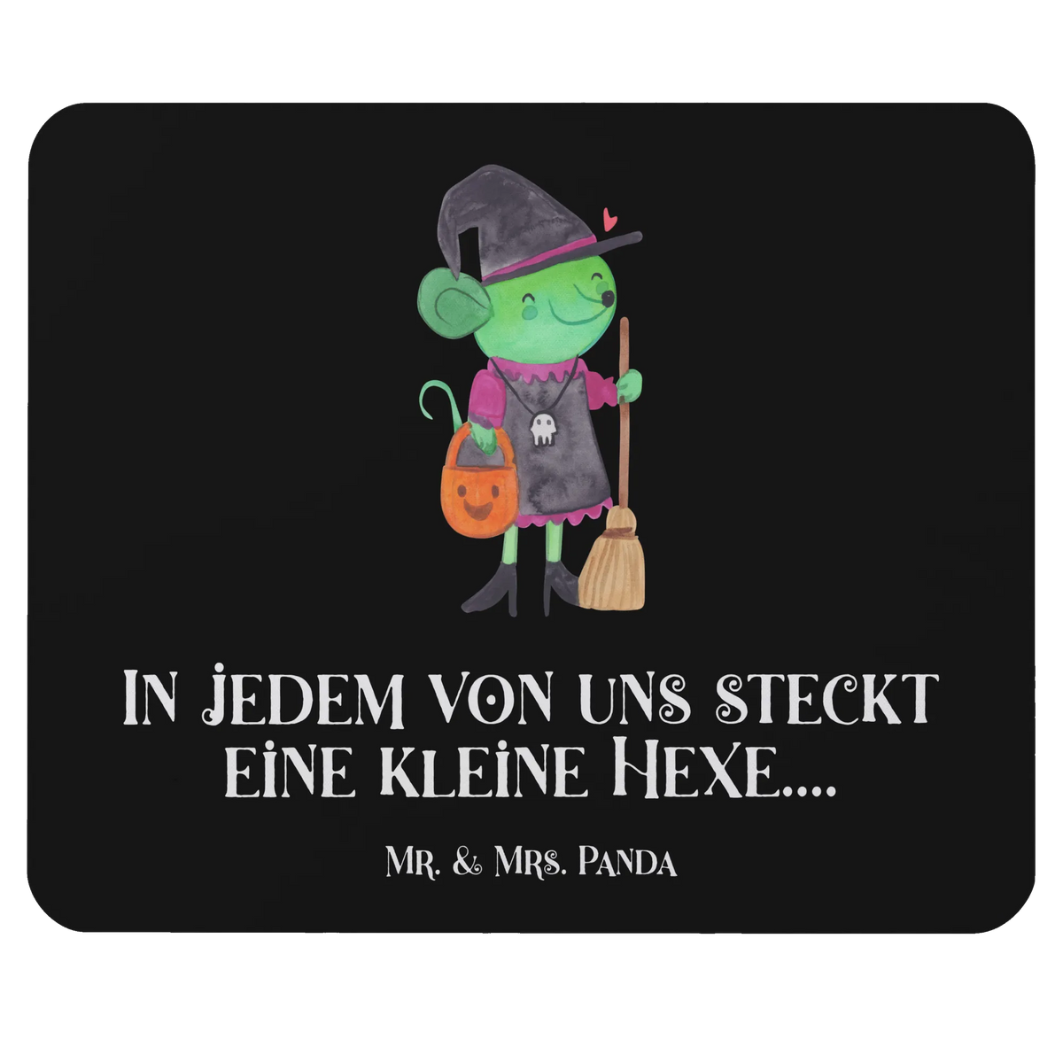 Mouse mat In jedem von uns steckt eine kleine Hexe....