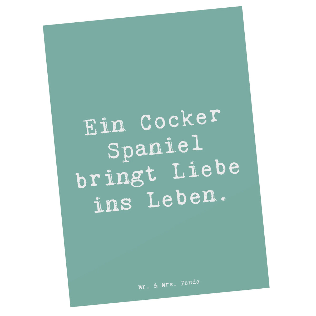 Postkarte Spruch Liebe Cocker Spaniel Grußkarte, Ansichtskarte, bildkarte, Fotokarte, kunstkarte, einzelkarte, spruchkarte, Postkarten, Ansichtskarten, Postkarte, Motivkarte, Designkarte, Kunstkarten, Schenken, Welpe, Tierfreund, Hund, Hundebesitzer, Rassehund, Hunderasse, Geschenk